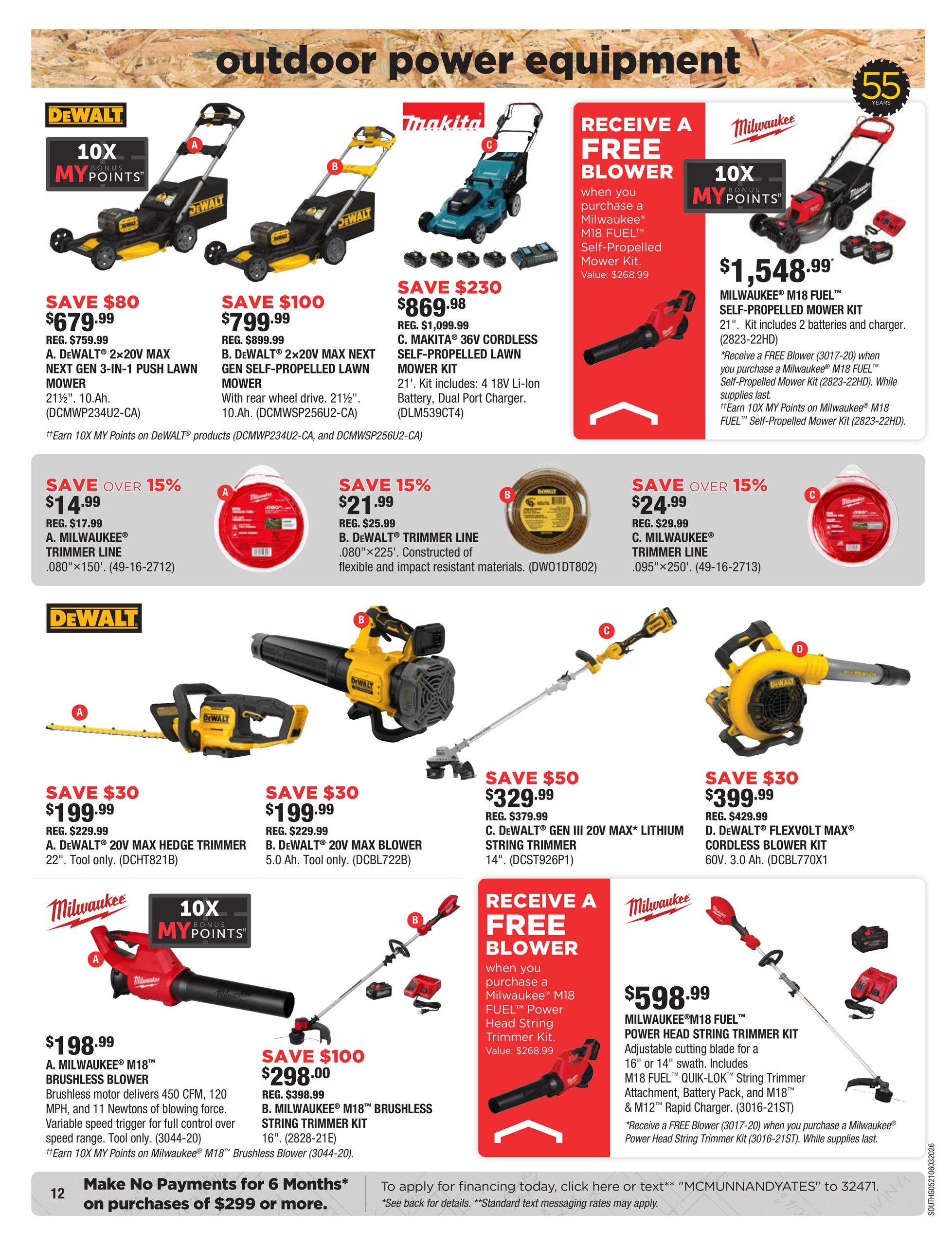 McMunn & Yates Building Supplies flyer page 12 features outdoor power equipment. Deals include DeWALT 2x20V MAX Next Gen 3-in-1 Push Lawn Mowers starting at $679.99 (save $80) and $799.99 (save $100). Makita 36V Cordless Self-Propelled Lawn Mower Kit is $869.98 (save $230). Purchase a Milwaukee M18 FUEL Self-Propelled Mower Kit for $1,548.99 and receive a free Milwaukee blower valued at $268.99. Also available are Milwaukee Trimmer Line for $14.99 (save over 15%) and DeWALT Trimmer Line for $21.99 (save 15%). Power equipment deals include DeWALT 20V Max Hedge Trimmer for $199.99 (save $30), DeWALT 20V Max Blower for $199.99 (save $30), DeWALT Gen III 20V Max Lithium String Trimmer for $329.99 (save $50), and DeWALT FLEXVOLT Max Cordless Blower Kit for $399.99 (save $30). Milwaukee M18 Brushless Blower is $198.99. Milwaukee M18 Brushless String Trimmer Kit is $298.00 (save $100). A Milwaukee M18 FUEL Power Head String Trimmer Kit is $598.99. The page also highlights a financing offer: Make No Payments for 6 Months on purchases of $299 or more.