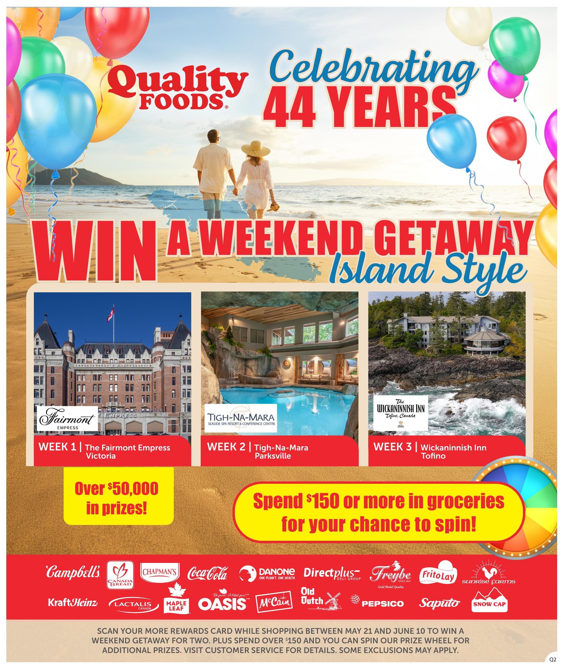 Quality Foods flyer celebrating 44 years with a 'Win a Weekend Getaway Island Style' contest. Over $50,000 in prizes are available. Spend $150 or more in groceries for a chance to spin the prize wheel. Weekly getaway prizes include Week 1: The Fairmont Empress in Victoria, Week 2: Tigh-Na-Mara Seaside Spa Resort & Conference Centre in Parksville, and Week 3: The Wickaninnish Inn in Tofino. The flyer features logos of participating brands such as Campbell's, Chapman's, Coca-Cola, Danone, Directplus, Freybe, Frito Lay, Kraft Heinz, Lactalis, Maple Leaf, McCain, Old Dutch, Oasis, PepsiCo, Saputo, Snow Cap, and Sunrise Farms. The contest runs from May 21 to June 10. Page 2 of 17.