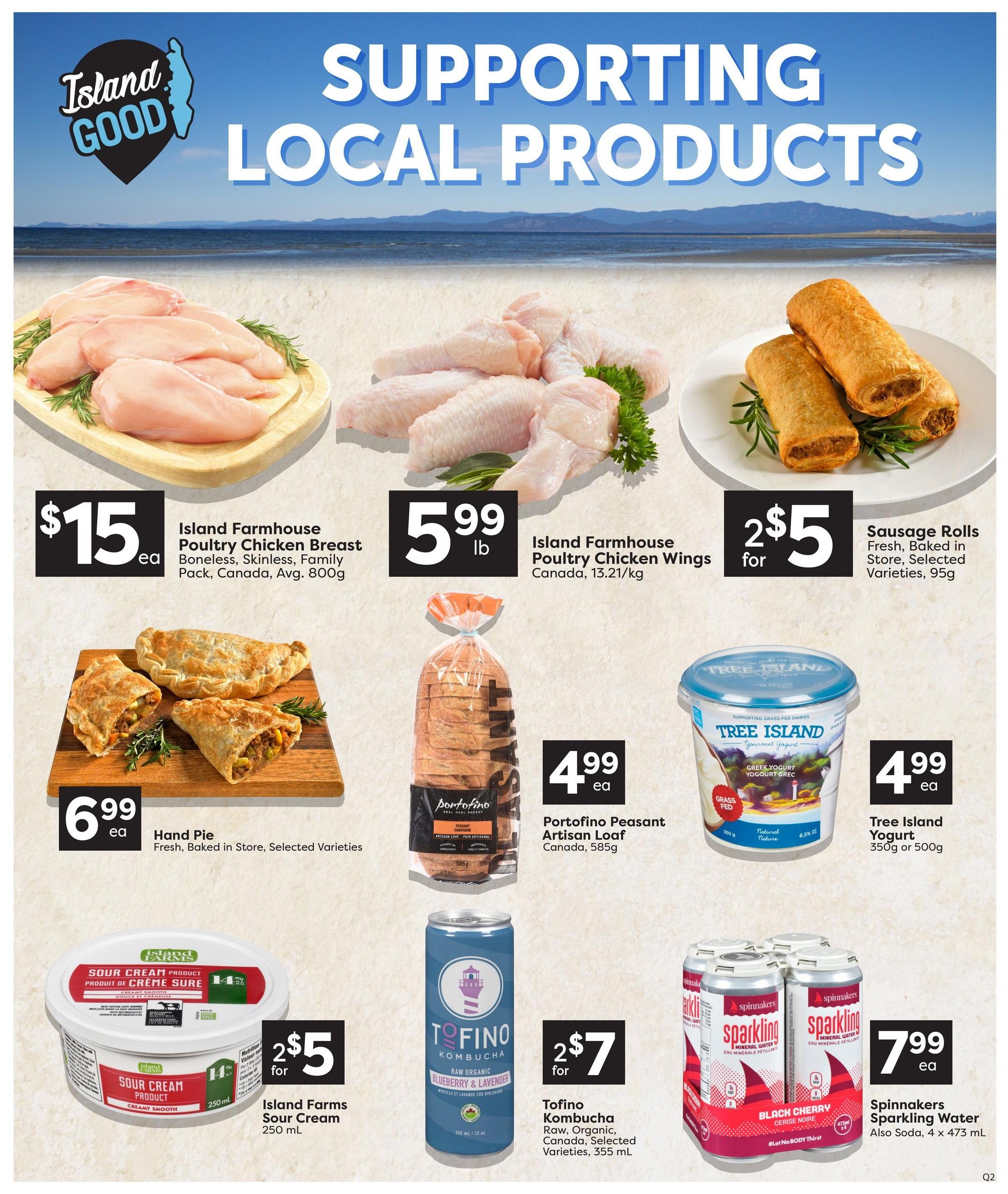Quality Foods flyer page featuring 'Supporting Local Products'. Offers include Island Farmhouse Poultry Chicken Breast, Boneless, Skinless, Family Pack, Canada, Avg. 800g for $15 ea. Island Farmhouse Poultry Chicken Wings, Canada, 13.21/kg for $5.99 lb. Sausage Rolls, Fresh, Baked in Store, Selected Varieties, 95g for 2 for $5. Hand Pies, Fresh, Baked in Store, Selected Varieties for $6.99 ea. Portofino Peasant Artisan Loaf, Canada, 585g for $4.99 ea. Tree Island Gourmet Yogurt, 350g or 500g for $4.99 ea. Island Farms Sour Cream Product, Creamy Smooth, 250 mL for 2 for $5. Tofino Kombucha, Raw, Organic, Blueberry & Lavender, Selected Varieties, 355 mL for 2 for $7. Spinakers Sparkling Mineral Water, Black Cherry, Also Soda, 4 x 473 mL cans for $7.99 ea.