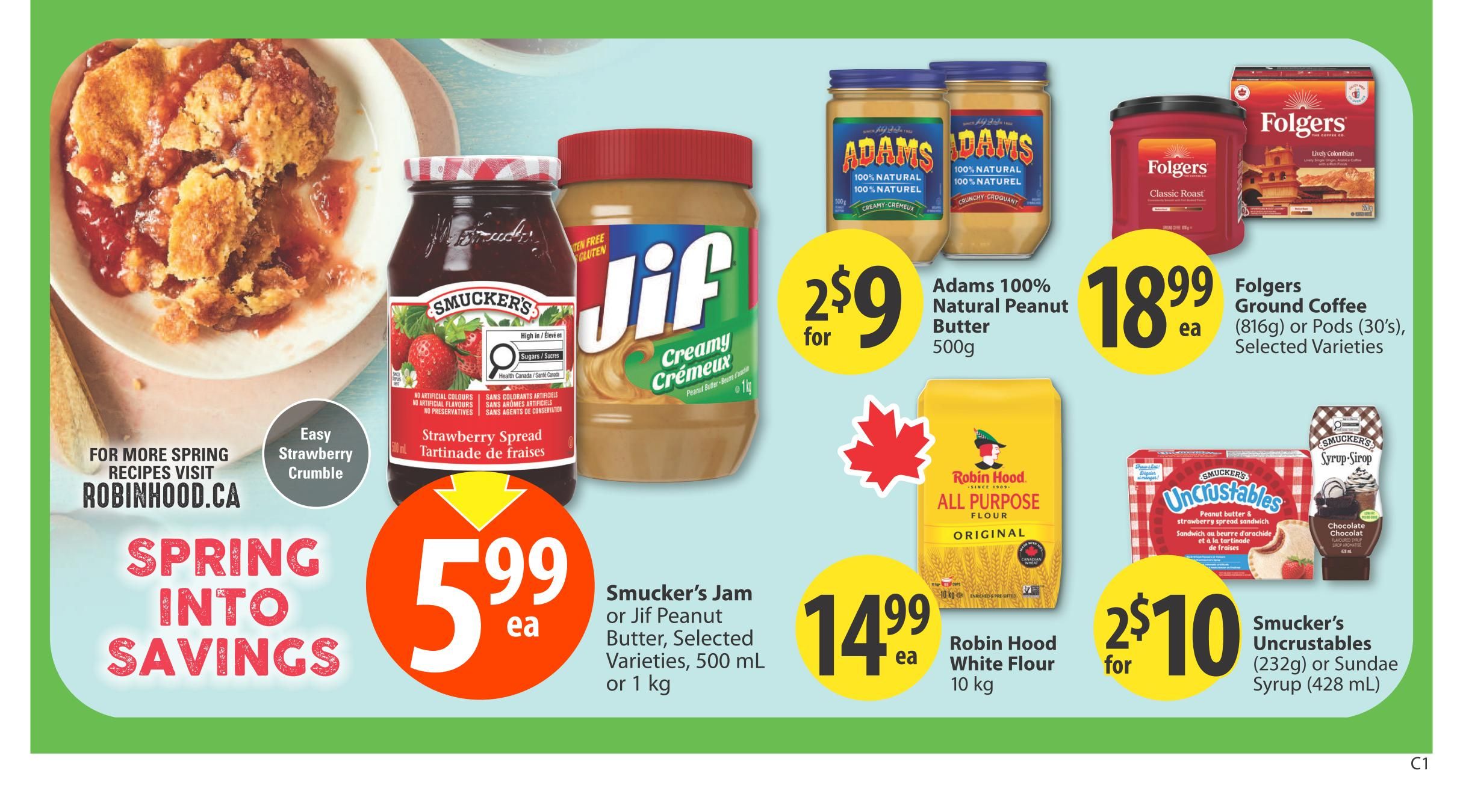Save-On-Foods weekly flyer specials page 21 features 'Spring Into Savings' with deals on pantry staples. Smucker's Jam or Jif Peanut Butter (Selected Varieties, 500 mL or 1 kg) is $5.99 each. Adams 100% Natural Peanut Butter (500g) is 2 for $9. Folgers Ground Coffee (816g or Pods 30's, Selected Varieties) is $18.99 each. Robin Hood All Purpose White Flour (10 kg) is $14.99 each. Smucker's Uncrustables (232g) or Sundae Syrup (428 mL) is 2 for $10. Visit Robinhood.ca for more spring recipes like Easy Strawberry Crumble.