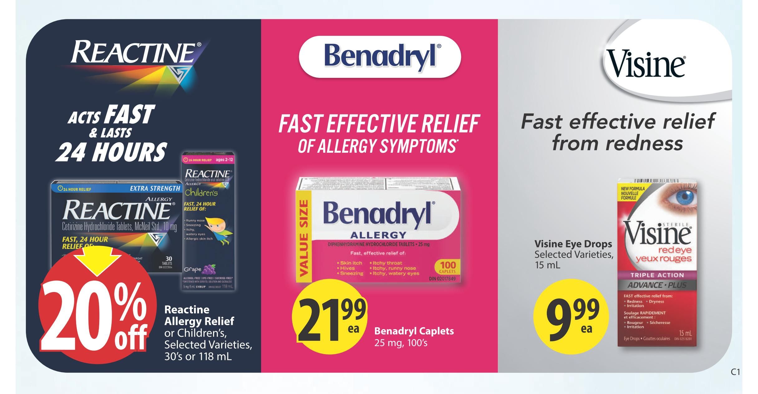 Save-On-Foods weekly flyer specials for Saskatchewan. This page features allergy and eye relief products. Get 20% off Reactine Allergy Relief or Children's varieties, available in 30's or 118 mL. Also featured is Benadryl Allergy Caplets, 25 mg, 100's for $21.99 each. For red eye relief, Visine Eye Drops, selected varieties, 15 mL are available for $9.99 each.
