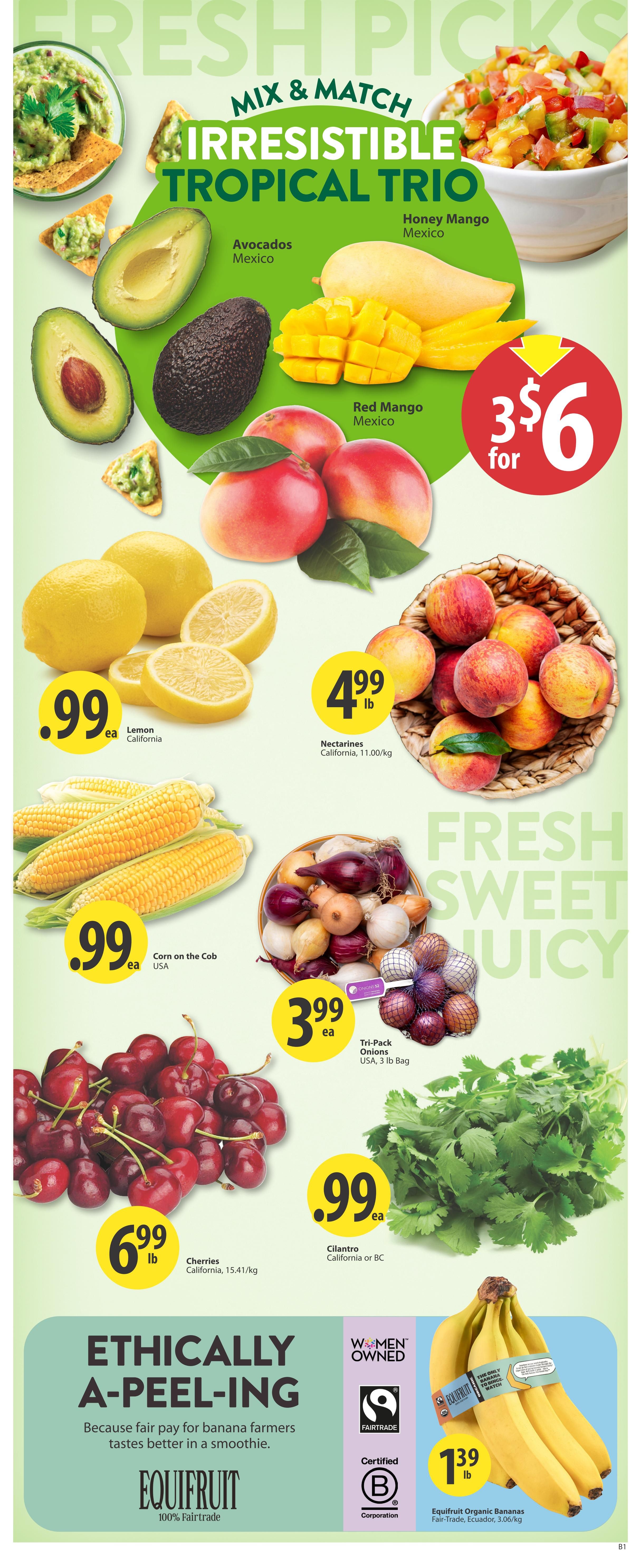Save-On-Foods weekly flyer specials page 4 features a Mix & Match Tropical Trio with Avocados, Honey Mango, and Red Mango from Mexico, priced at 3 for $6. Also available are California Lemons at $0.99 each, Corn on the Cob from the USA at $0.99 each, and Tri-Pack Onions (3 lb bag) from the USA for $3.99. Fresh produce includes California Nectarines at $4.99 lb, California Cherries at $6.99 lb, and Cilantro from California or BC at $0.99 each. The flyer highlights Equifruit Organic Bananas, Fair-Trade from Ecuador, at $1.39 lb, emphasizing fair pay for banana farmers.