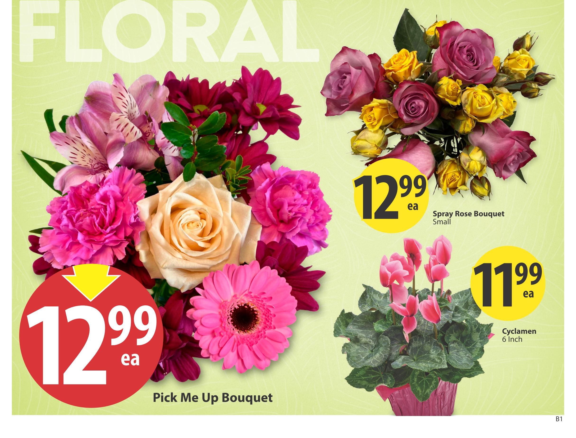 Save-On-Foods weekly flyer specials page 5 features floral arrangements. A large Pick Me Up Bouquet is priced at $12.99 each. A small Spray Rose Bouquet is also available for $12.99 each. Additionally, a 6-inch Cyclamen plant is offered at $11.99 each.