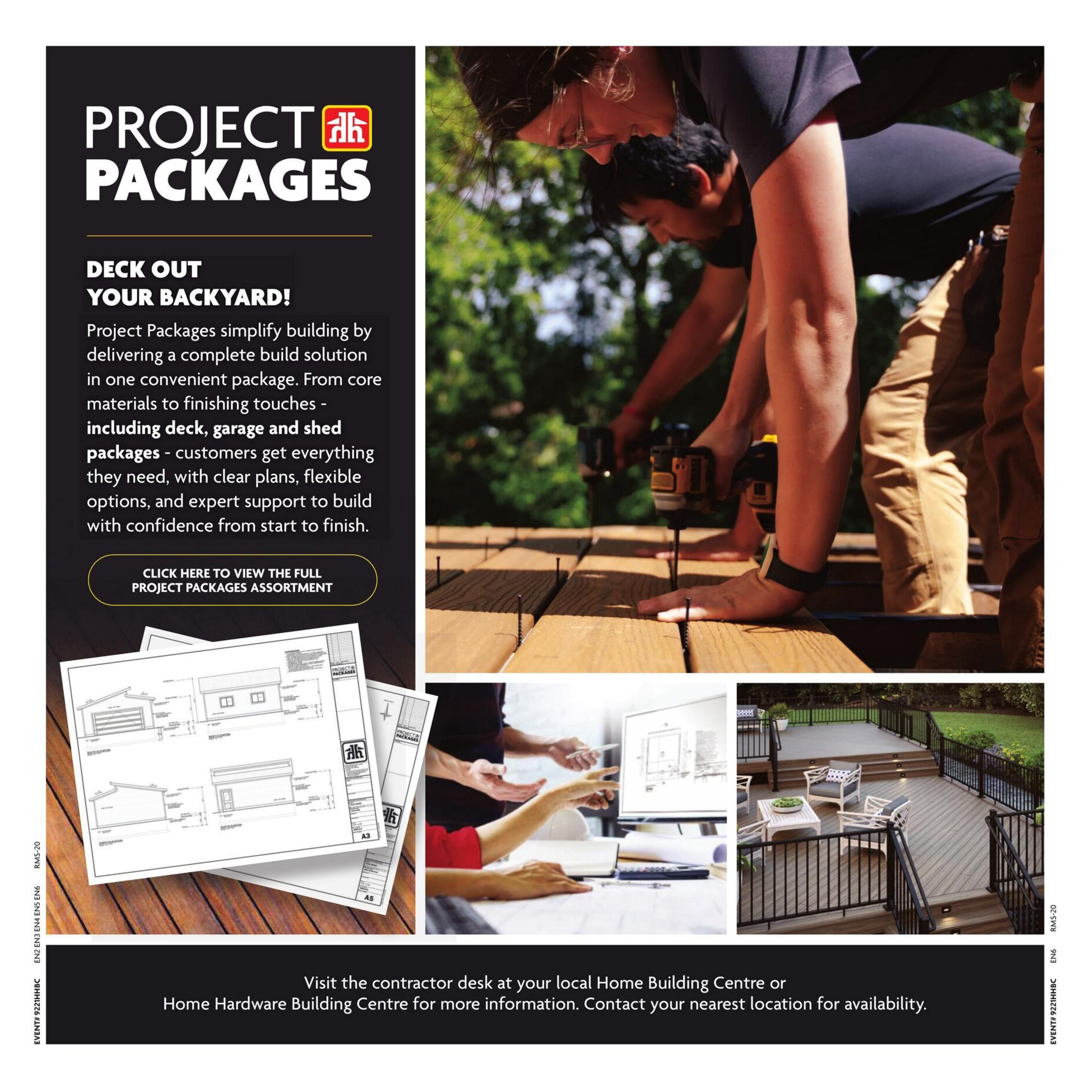 Home Hardware Project Packages: Deck Out Your Backyard! This page highlights Project Packages, offering complete build solutions for decks, garages, and sheds. These packages include all necessary materials, clear plans, flexible options, and expert support for confident building from start to finish. View the full Project Packages assortment by clicking the link. The page also features images of blueprints for garages and sheds, people reviewing plans on a computer, and a finished deck with outdoor furniture. Visit the contractor desk at your local Home Hardware Building Centre for more information and availability.