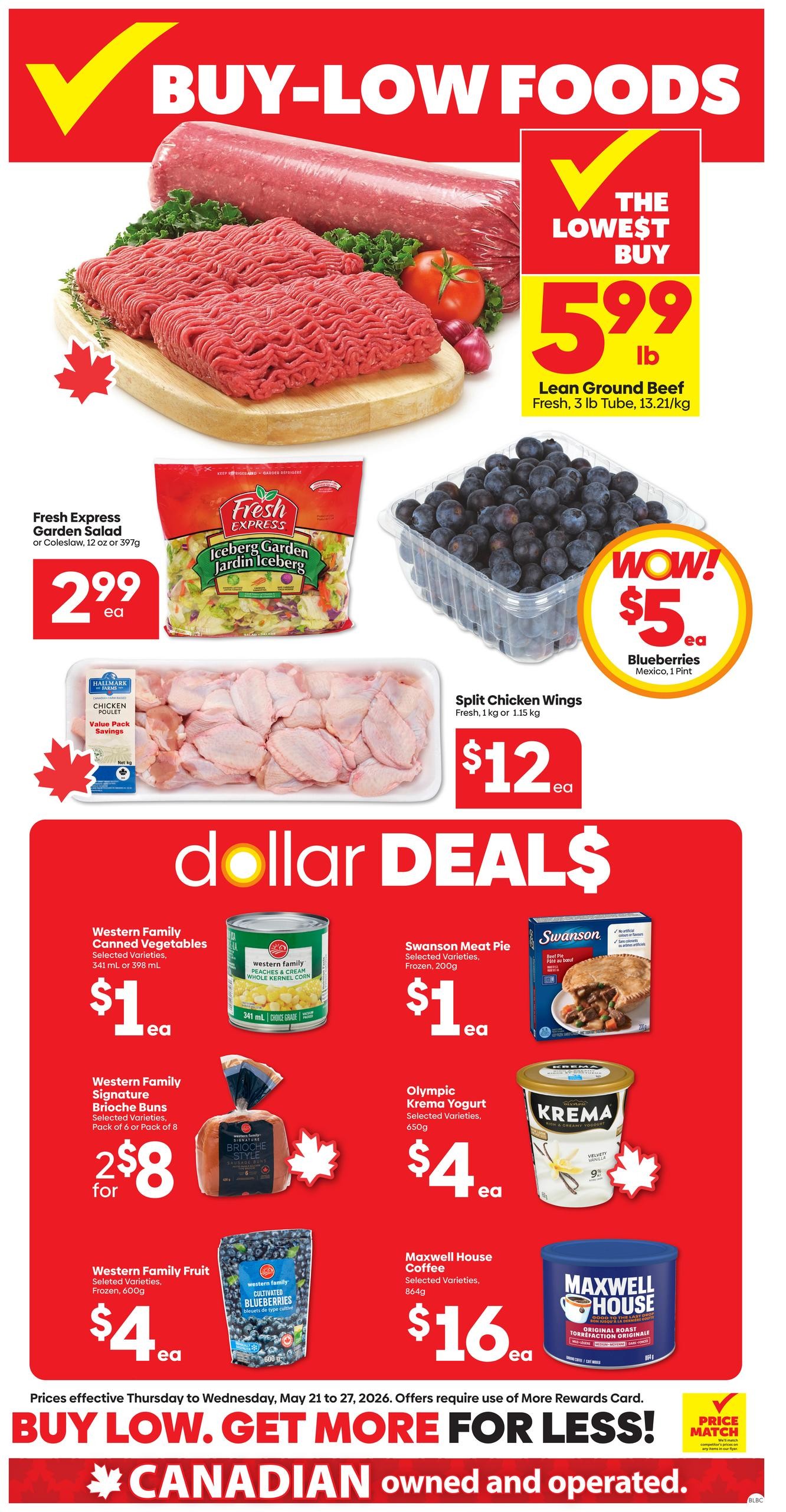 Buy-Low Foods weekly flyer specials for Alberta. Featured items include Lean Ground Beef for $5.99 lb, Fresh Express Garden Salad or Coleslaw for $2.99 ea, and a container of Blueberries for $5 ea. Also available are Split Chicken Wings for $12 ea, and a Value Pack of Chicken Wings. Dollar Deals include Western Family Canned Vegetables for $1 ea, Western Family Signature Brioche Buns (pack of 6 or 8) for 2 for $8, Western Family Fruit Cultivated Blueberries (frozen, 600g) for $4 ea, Swanson Meat Pie for $1 ea, Olympic Kream Yogurt (650g) for $4 ea, and Maxwell House Coffee (selected varieties, 864g) for $16 ea. Prices are effective Thursday to Wednesday, May 21 to 27, 2026, and require a More Rewards Card. Buy Low, Get More For Less! Canadian owned and operated.