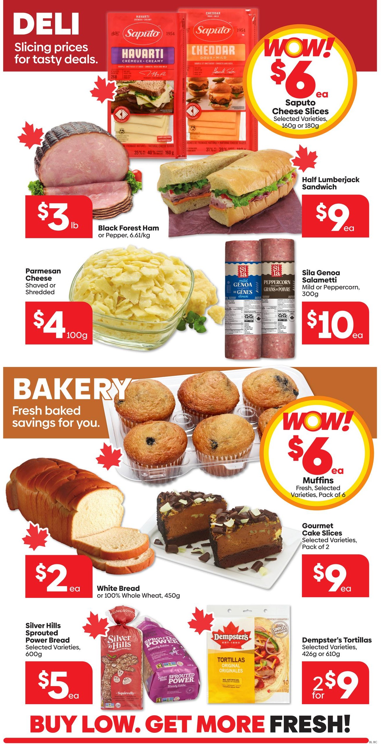 Buy-Low Foods weekly flyer specials page 5 features deli and bakery deals. Deli items include Black Forest Ham or Pepper for $3/lb, Saputo Cheese Slices (selected varieties, 160g or 180g) for $6 each, and Half Lumberjack Sandwiches for $9 each. Also available are Parmesan Cheese, Shaved or Shredded, for $4/100g, and Sila Genoa Salamietti (Mild or Peppercorn, 300g) for $10 each. Bakery savings include Muffins (fresh, selected varieties, pack of 6) for $6 each, Gourmet Cake Slices (selected varieties, pack of 2) for $9 each, White Bread or 100% Whole Wheat (450g) for $2 each, Silver Hills Sprouted Power Bread (selected varieties, 600g) for $5 each, and Dempster's Tortillas (selected varieties, 426g or 610g) for 2 for $9.