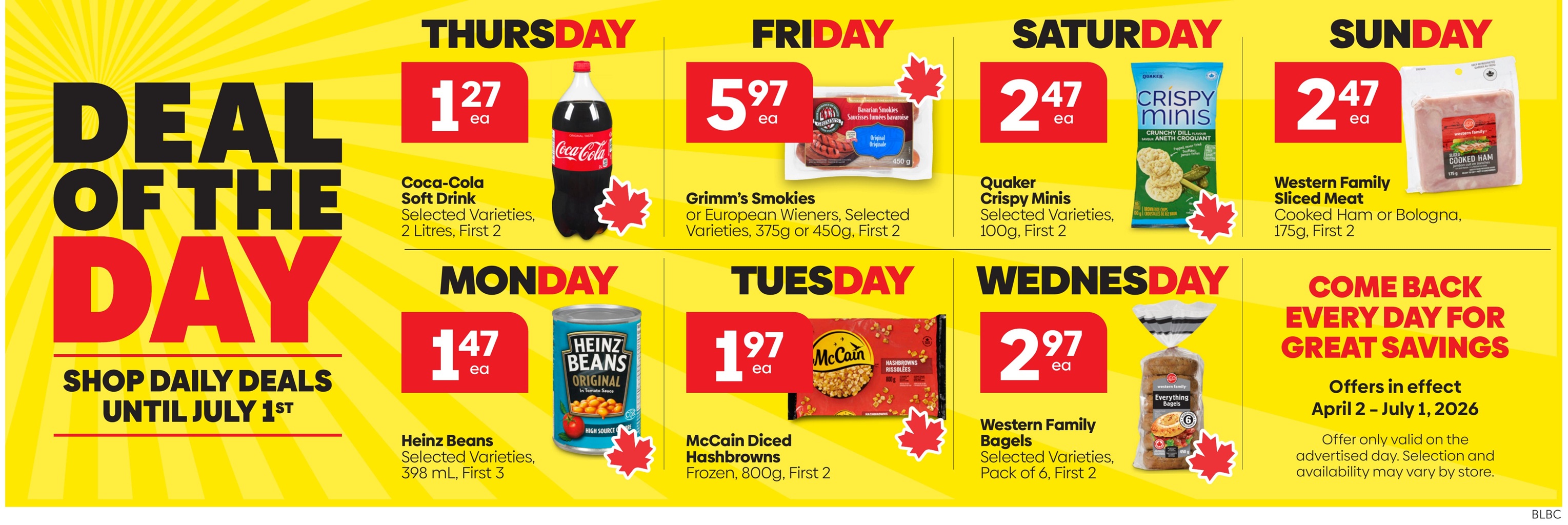 Buy-Low Foods weekly flyer specials page 2, featuring daily deals until July 1st. Thursday's deal is Coca-Cola Soft Drink, selected varieties, 2 Litres, for $1.27 each. Friday's deal is Grimm's Smokies or European Wieners, selected varieties, 375g or 450g, for $5.97 each. Saturday's deal is Quaker Crispy Minis, selected varieties, 100g, for $2.47 each. Sunday's deal is Western Family Sliced Meat, cooked ham or bologna, 175g, for $2.47 each. Monday's deal is Heinz Beans, selected varieties, 398 mL, for $1.47 each. Tuesday's deal is McCain Diced Hashbrowns, frozen, 800g, for $1.97 each. Wednesday's deal is Western Family Bagels, selected varieties, pack of 6, for $2.97 each. The flyer also states 'Come back every day for great savings' with offers valid April 2 - July 1, 2026, and notes that offers are valid only on the advertised day and selection may vary by store.