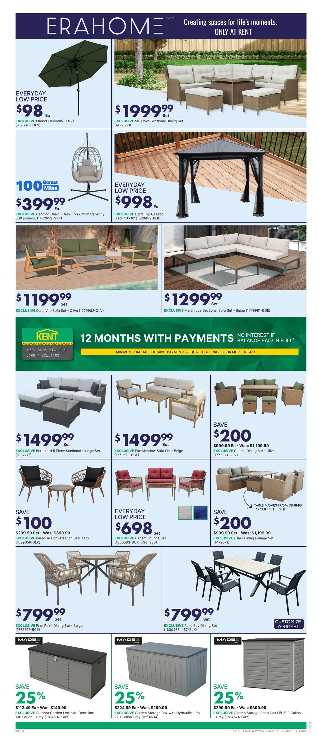 Page 4 of the kent flyer features ERAHOME outdoor living products. Available are an EXCLUSIVE Market Umbrella in Olive for $98, and an EXCLUSIVE Mill Cove Sectional Dining Set for $199.99. Also featured is an EXCLUSIVE Hanging Chair in Grey for $399.99 with 100 Bonus Miles, and an EXCLUSIVE Hard Top Gazebo in Black for $998. Other furniture includes an EXCLUSIVE Quidi Vidi Sofa Set in Olive for $1199.99 and an EXCLUSIVE Martinique Sectional Sofa Set in Beige for $1299.99. There are several dining and lounge sets on sale, including the EXCLUSIVE Beresford 5 Piece Sectional Lounge Set for $1499.99, EXCLUSIVE Fox Meadow Sofa Set in Beige for $1499.99, EXCLUSIVE Paradise Conversation Set-Black for $299.99 (save $100), and the EXCLUSIVE Harlem Lounge Set for $698. Dining sets include the EXCLUSIVE Citadel Dining Set in Olive for $999.99 (save $200), EXCLUSIVE Hales Dining Lounge Set for $999.99 (save $200), EXCLUSIVE Prim Point Dining Set in Beige for $799.99, and EXCLUSIVE Rose Bay Dining Set for $799.99. Storage solutions include the EXCLUSIVE Garden Lockable Deck Box 130 Gallon - Gray for $112.49 (save 25%) and the EXCLUSIVE Garden Storage Box with Hydraulic Lifts 220 Gallon Gray for $224.99 (save 25%), and the EXCLUSIVE Garden Storage Shed Gas Lift 309 Gallon - Gray for $299.99 (save 25%). The page also highlights 12 months with payments, no interest if balance paid in full, with a minimum purchase of $499.
