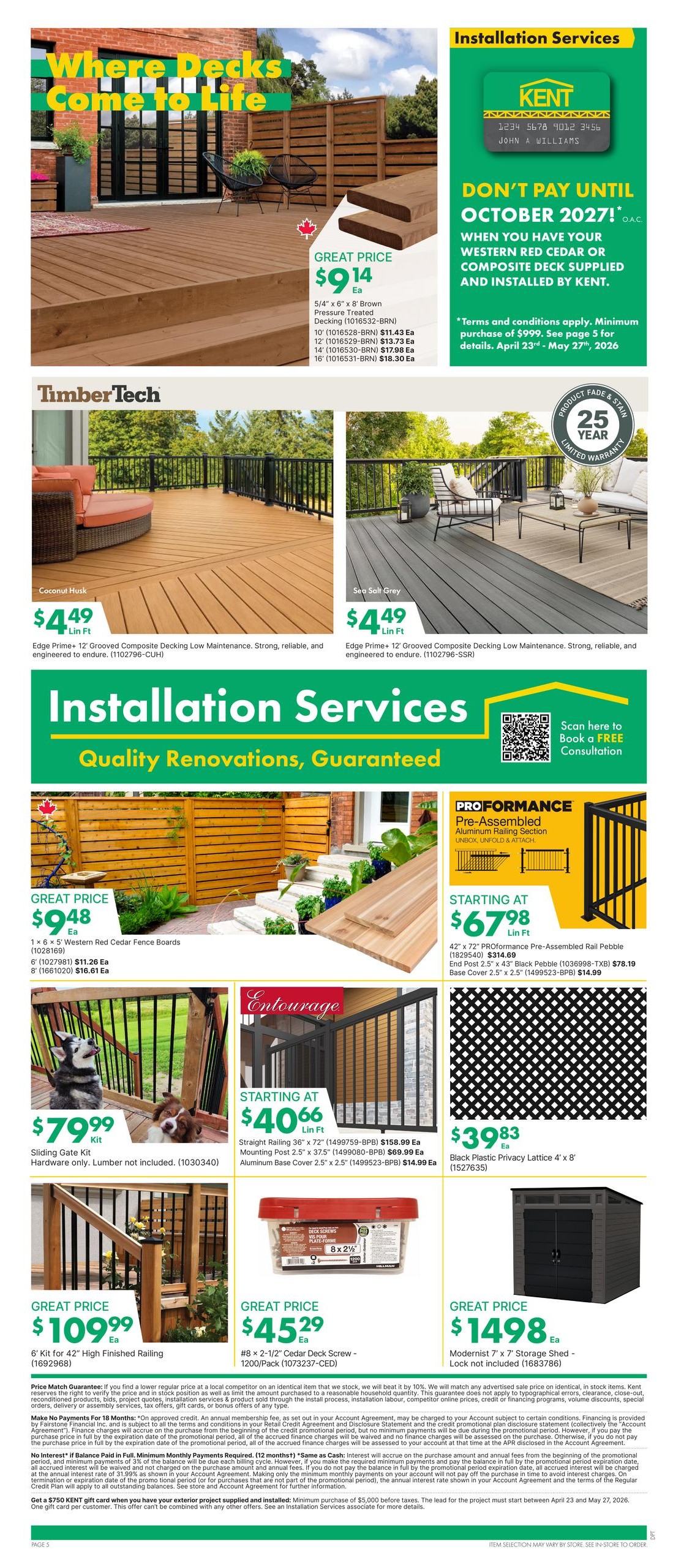 Kent weekly flyer specials page 8 features 'Where Decks Come to Life' with various decking and railing options. Great prices on 5/4' x 6' x 8' Brown Pressure Treated Decking at $9.14 per linear foot, available in multiple lengths. TimberTech Edge Prime+ 12' Grooved Composite Decking is $4.49 per linear foot in Coconut Husk and Sea Salt Grey. Installation services are highlighted with a 'Don't Pay Until October 2027!' offer for Western Red Cedar or Composite Deck supplied and installed by Kent, with terms and conditions applying. Also featured are 1' x 6' x 5' Western Red Cedar Fence Boards starting at $11.26 each, and a 6' Kit for 42' High Finished Railing for $109.99. Entourage railing options include Straight Railing 36' x 72' starting at $158.99 each, Mounting Post 2.5' x 37.5' at $69.99 each, and Aluminum Base Cover 2.5' x 2.5' at $14.99 each. Black Plastic Privacy Lattice 4' x 8' is $39.83. Great price on #8 x 2-1/2' Cedar Deck Screw - 1200/Pack for $45.29. A Modernist 7' x 7' Storage Shed is $1498.00. Price match guarantee and financing options are detailed at the bottom of the page.