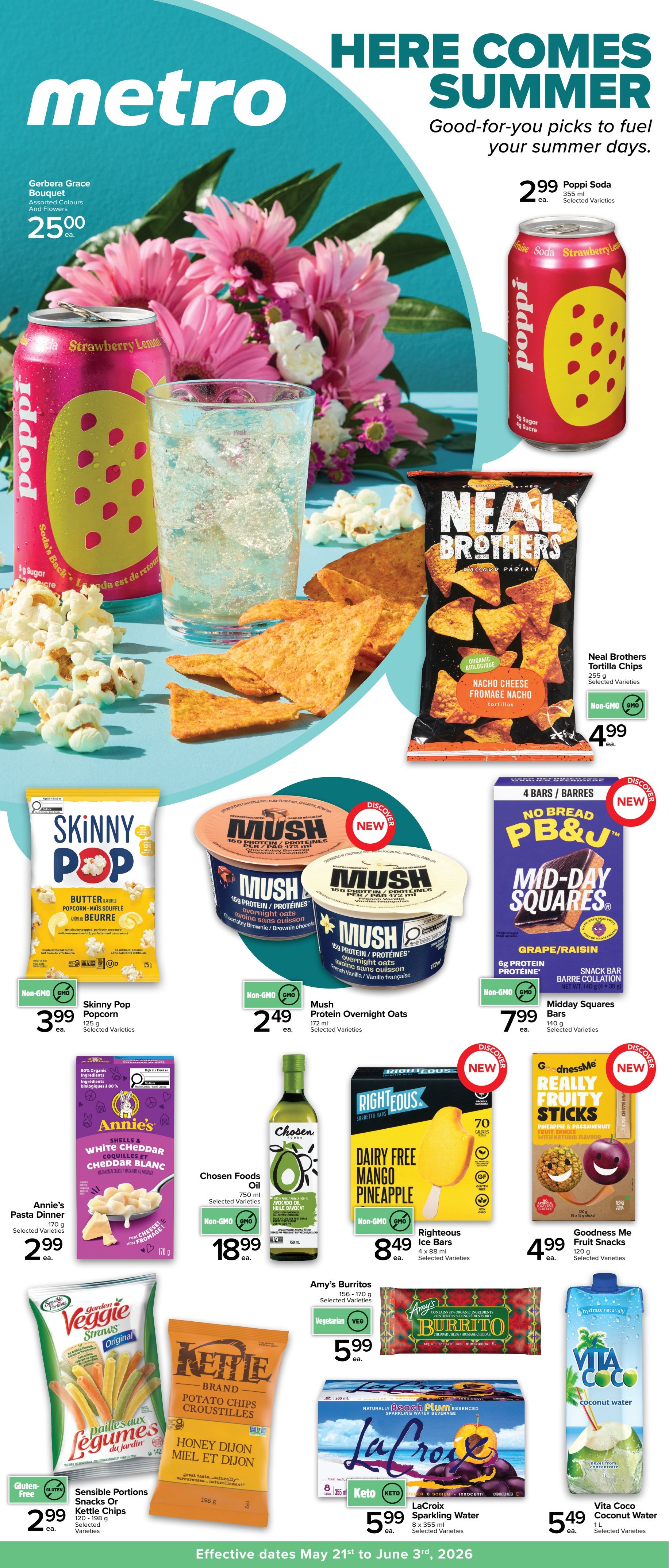 Metro flyer page featuring summer-themed food and drinks. Highlights include Gerbera Grace Bouquet for $25.00, Poppi Soda for $2.99, and Neal Brothers Nacho Cheese Tortilla Chips for $4.99. Other featured items are Skinny Pop Butter Popcorn for $3.99, Mush Protein Overnight Oats for $2.49, and Midday Squares Grape/Raisin snack bars for $7.99. Also available are Annie's Pasta Dinner for $2.99, Chosen Foods Avocado Oil for $18.99, Righteous Dairy-Free Mango Pineapple Ice Bars for $8.49, and Goodness Me Really Fruity Sticks for $4.99. Additionally, find Sensible Portions Veggie Straws for $2.99, Kettle Honey Dijon Potato Chips for $5.99, Amy's Burritos for $5.99, and LaCroix Sparkling Water for $5.99. Vita Coco Coconut Water is priced at $5.49. The flyer is valid from May 21st to June 3rd, 2026.