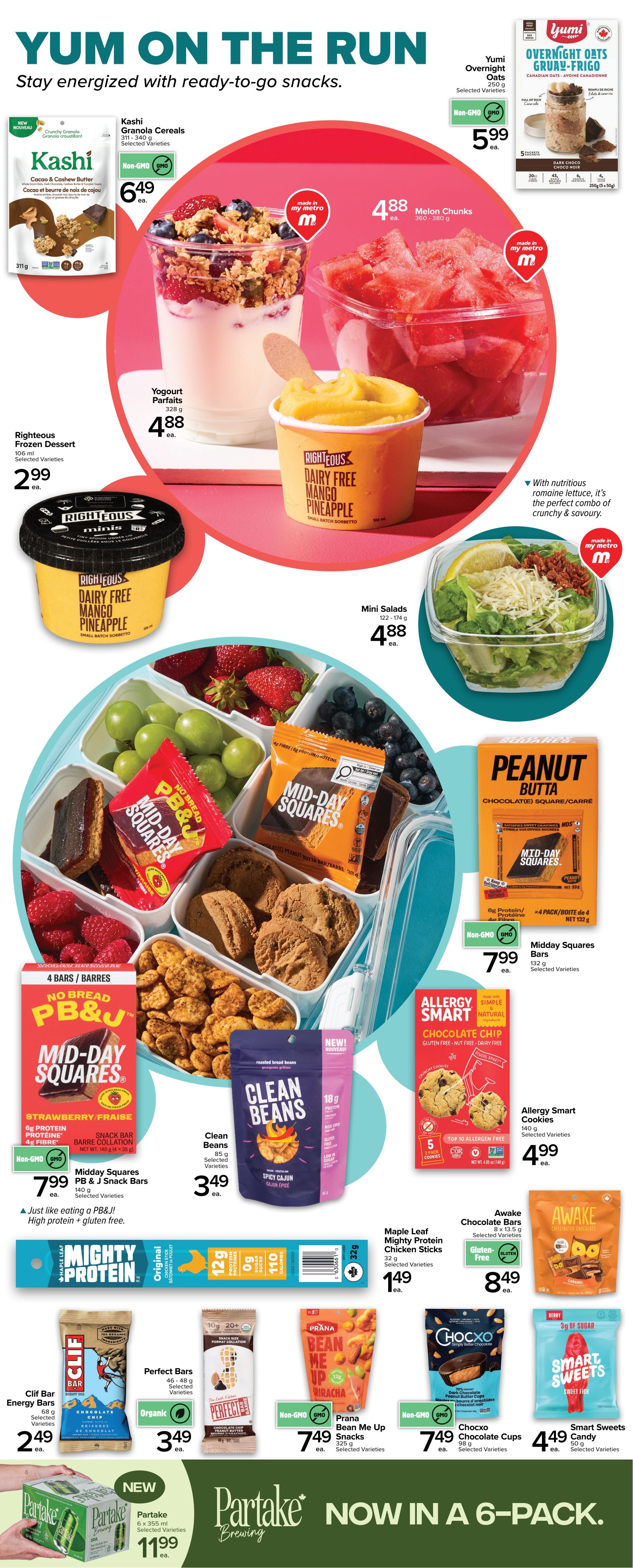 Metro Ontario flyer, page 3, featuring 'Yum on the Run' ready-to-go snacks. Highlights include Kashi Granola Cereal in Cocoa & Cashew Butter for $6.49, Yumi Overnight Oats in Dark Choco for $5.99, and Righteous Frozen Dessert in Dairy Free Mango Pineapple for $2.99. Also featured are Melon Chunks for $4.88 each, Yogurt Parfaits for $4.88 each, and Mini Salads for $4.88 each. Mid-Day Squares are available in PB&J Strawberry or Peanut Butter flavours for $7.99 for a 4-bar pack. Clean Beans in Spicy Cajun flavour are $3.49. Allergy Smart Cookies in Chocolate Chip are $4.99. Mighty Protein Chicken Sticks by Maple Leaf are $1.49. Other snacks include Clif Bar Energy Bars for $2.49, Perfect Bars for $3.49, Prana Bean Me Up Snacks for $7.49, Chocxo Chocolate Cups for $7.49, and Smart Sweets Candy for $4.49. Partake Brewing is now available in a 6-pack for $11.99.