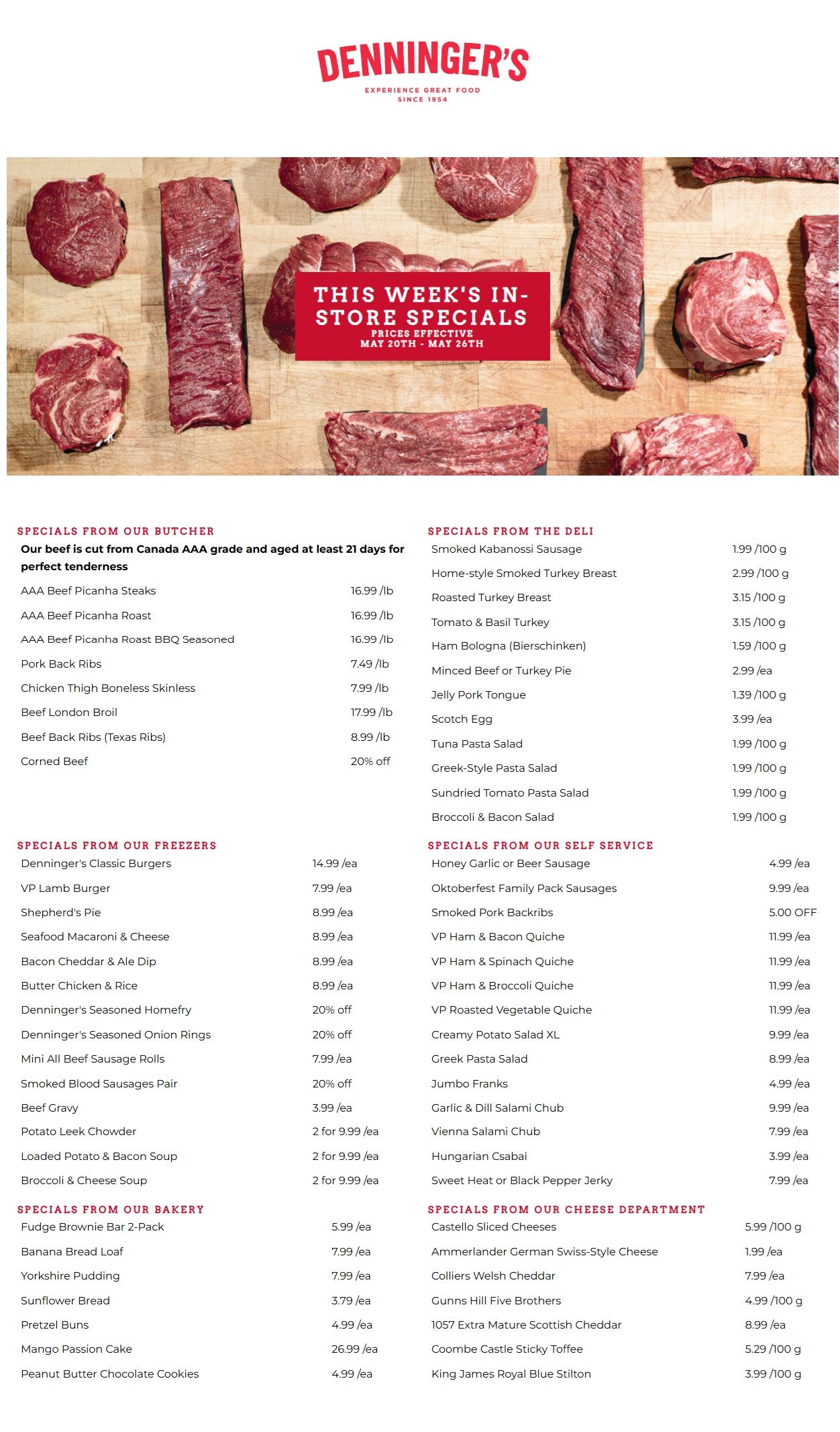Denninger's flyer featuring weekly specials. The flyer highlights 'This Week's In-Store Specials' effective May 20th - May 26th. The main image shows various cuts of fresh beef on a wooden cutting board. Specials from Our Butcher include AAA Beef Picanha Steaks, Roast, and BBQ Seasoned Roast for $16.99/lb each. Pork Back Ribs are $7.49/lb, Chicken Thigh Boneless Skinless is $7.99/lb, Beef London Broil is $17.99/lb, Beef Back Ribs (Texas Ribs) are $8.99/lb, and Corned Beef is 20% off. Specials from The Deli feature Smoked Kabanossi Sausage for $1.99/100 g, Home-style Smoked Turkey Breast for $2.99/100 g, Roasted Turkey Breast and Tomato & Basil Turkey for $3.15/100 g each. Ham Bologna (Bierschinken) is $1.59/100 g, Minced Beef or Turkey Pie is $2.99/ea, Jelly Pork Tongue is $1.39/100 g, and Scotch Egg is $3.99/ea. Tuna Pasta Salad, Greek-Style Pasta Salad, Sundried Tomato Pasta Salad, and Broccoli & Bacon Salad are all $1.99/100 g. Specials from Our Freezers include Denninger's Classic Burgers for $14.99/ea, VP Lamb Burger for $7.99/ea, Shepherd's Pie for $8.99/ea, Seafood Macaroni & Cheese for $8.99/ea, Bacon Cheddar & Ale Dip for $8.99/ea, Butter Chicken & Rice for $8.99/ea. Denninger's Seasoned Homefry and Seasoned Onion Rings are both 20% off. Mini All Beef Sausage Rolls are $7.99/ea, Smoked Blood Sausages Pair is 20% off, Beef Gravy is $3.99/ea. Potato Leek Chowder, Loaded Potato & Bacon Soup, and Broccoli & Cheese Soup are 2 for $9.99/ea. Specials from Our Self Service include Honey Garlic or Beer Sausage for $4.99/ea, Oktoberfest Family Pack Sausages for $9.99/ea, Smoked Pork Backribs for $5.00 OFF. VP Ham & Bacon Quiche, VP Ham & Spinach Quiche, VP Ham & Broccoli Quiche, and VP Roasted Vegetable Quiche are all $11.99/ea. Creamy Potato Salad XL is $9.99/ea, Greek Pasta Salad is $8.99/ea, Jumbo Franks are $4.99/ea, Garlic & Dill Salami Chub is $9.99/ea, Vienna Salami Chub is $7.99/ea, Hungarian Csabai is $3.99/ea, and Sweet Heat or Black Pepper Jerky is $7.99/ea. Specials from Our Bakery feature Fudge Brownie Bar 2-Pack for $5.99/ea, Banana Bread Loaf for $7.99/ea, Yorkshire Pudding for $7.99/ea, Sunflower Bread for $3.79/ea, Pretzel Buns for $4.99/ea, Mango Passion Cake for $26.99/ea, and Peanut Butter Chocolate Cookies for $4.99/ea. Specials from Our Cheese Department include Castello Sliced Cheeses for $5.99/100 g, Ammerlander German Swiss-Style Cheese for $1.99/100 g, Colliers Welsh Cheddar for $7.99/ea, Gunns Hill Five Brothers for $4.99/100 g, 1057 Extra Mature Scottish Cheddar for $8.99/ea, Coombe Castle Sticky Toffee for $5.29/100 g, and King James Royal Blue Stilton for $3.99/100 g.
