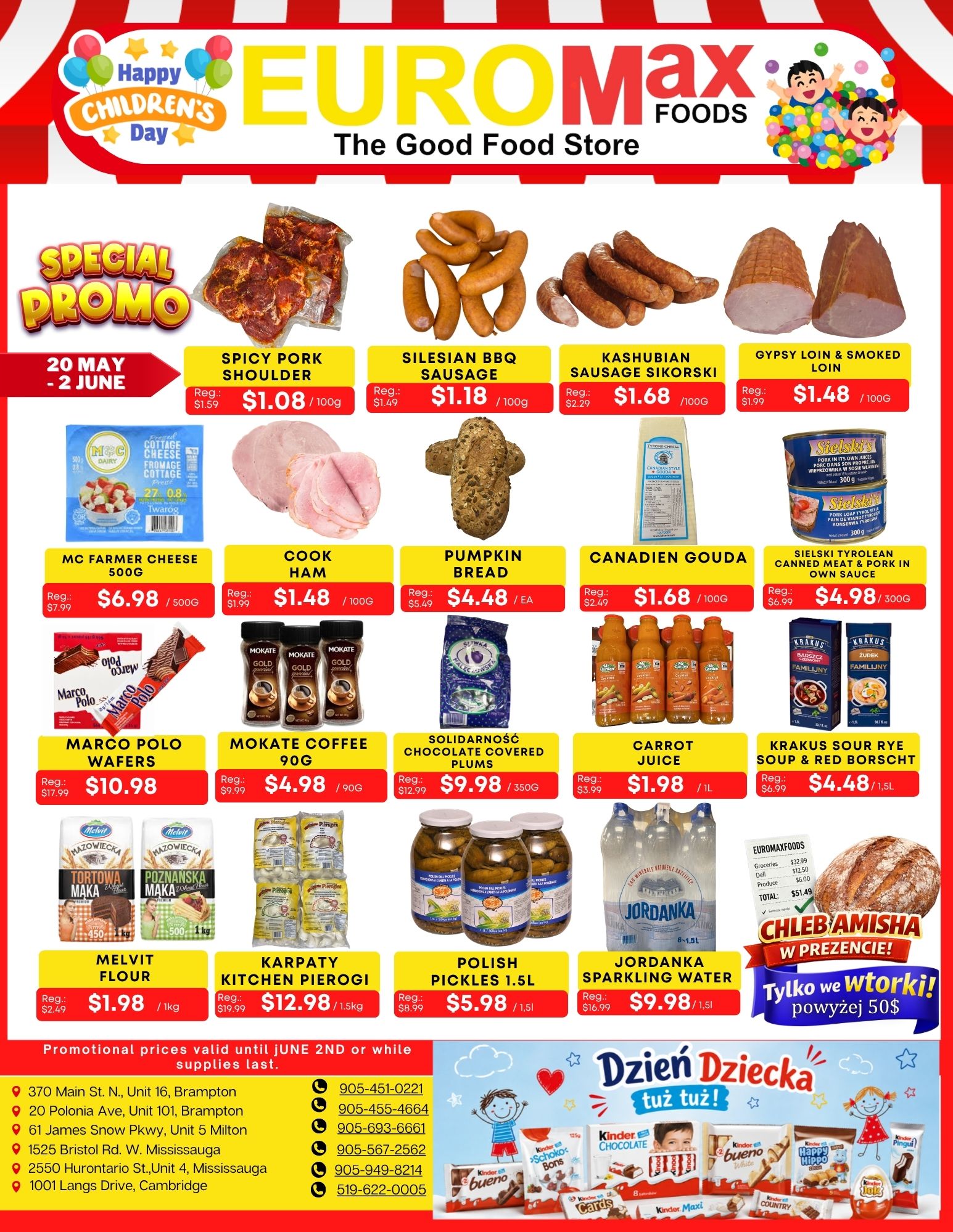 Euromax Foods flyer specials valid May 20 to June 2. Featured items include Spicy Pork Shoulder for $1.08/100g, Silesian BBQ Sausage for $1.18/100g, Kashubian Sausage Sikorski for $1.68/100g, and Gypsy Loin & Smoked Loin for $1.48/100g. Also available are MC Farmer Cheese 500g for $6.98, Cook Ham for $1.48/100g, Pumpkin Bread for $4.48/EA, and Canadien Gouda for $1.68/100g. Additional offers include Sielski's Tyrolean Canned Meat & Pork in Own Sauce for $4.98/300g, Marco Polo Wafers for $10.98, Mokate Coffee 90g for $4.98, and Solidarnosc Chocolate Covered Plums for $9.98/350g. Drinks on sale are Carrot Juice for $1.98/1L and Jordanka Sparkling Water for $9.98/1.5L. Also featured are Melvit Flour for $1.98/1kg, Karpaty Kitchen Pierogi for $12.98/1.5kg, and Polish Pickles 1.5L for $5.98. The flyer also highlights Kraksus Sour Rye Soup & Red Borscht for $4.48/1.5L. Promotional prices are valid until June 2nd or while supplies last. The bottom section displays Euromax Foods store locations and contact numbers, along with a selection of Kinder brand chocolates and treats.