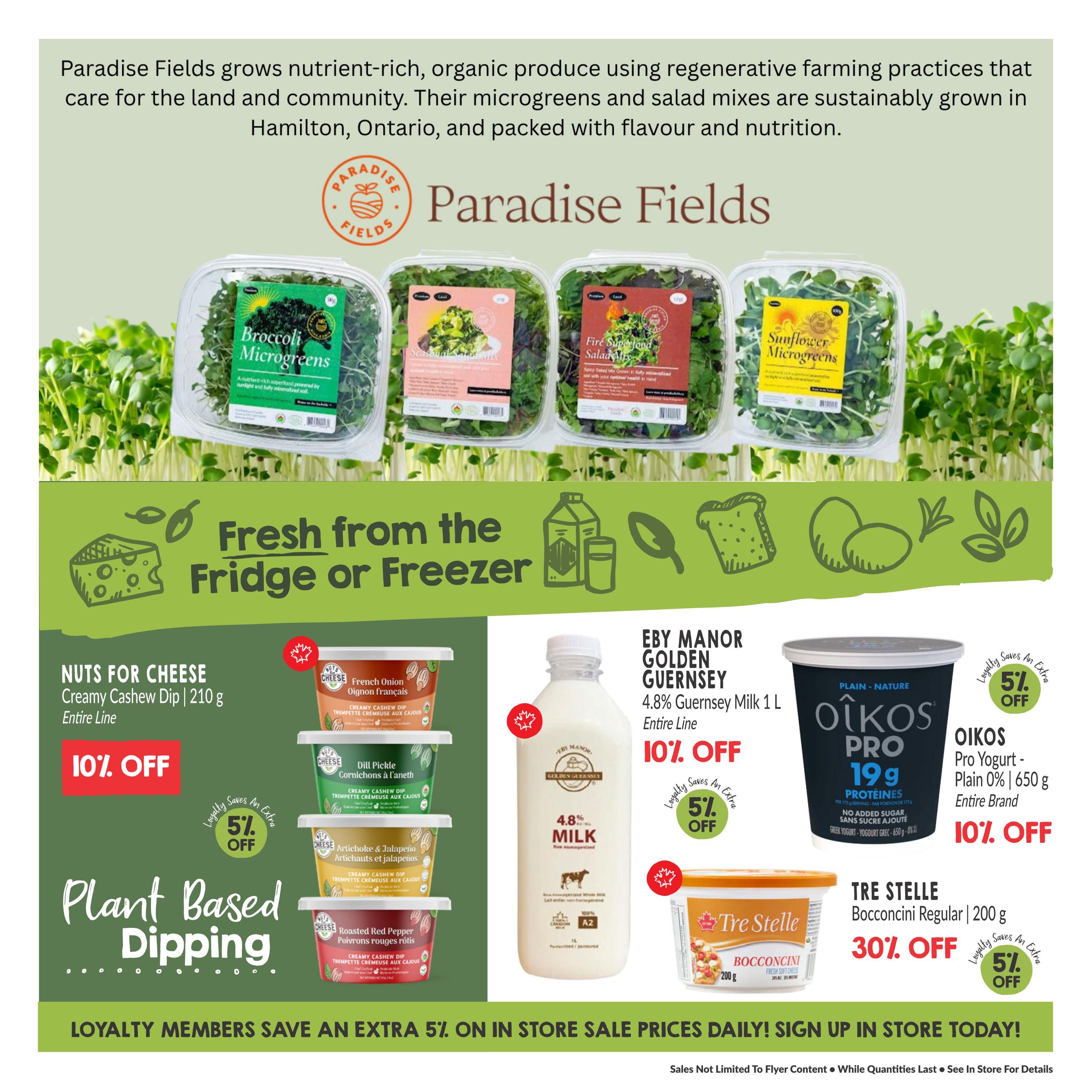 Goodness Me! flyer page 6 featuring Paradise Fields microgreens and salad mixes, including Broccoli Microgreens, Seasonal Salad Mix, Fire Superfood Salad Mix, and Sunflower Microgreens. The page also highlights 'Fresh from the Fridge or Freezer' items: Nuts for Cheese Creamy Cashew Dip in French Onion, Dill Pickle, Artichoke & Jalapeno, and Roasted Red Pepper varieties, all 10% off. Eby Manor Golden Guernsey 4.8% Milk is 10% off. Oikos Pro Yogurt - Plain 0% in 650g is 10% off. Tre Stelle Bocconcini Regular 200g is 30% off. Loyalty members save an extra 5% on in-store sale prices daily. Sign up in store today!