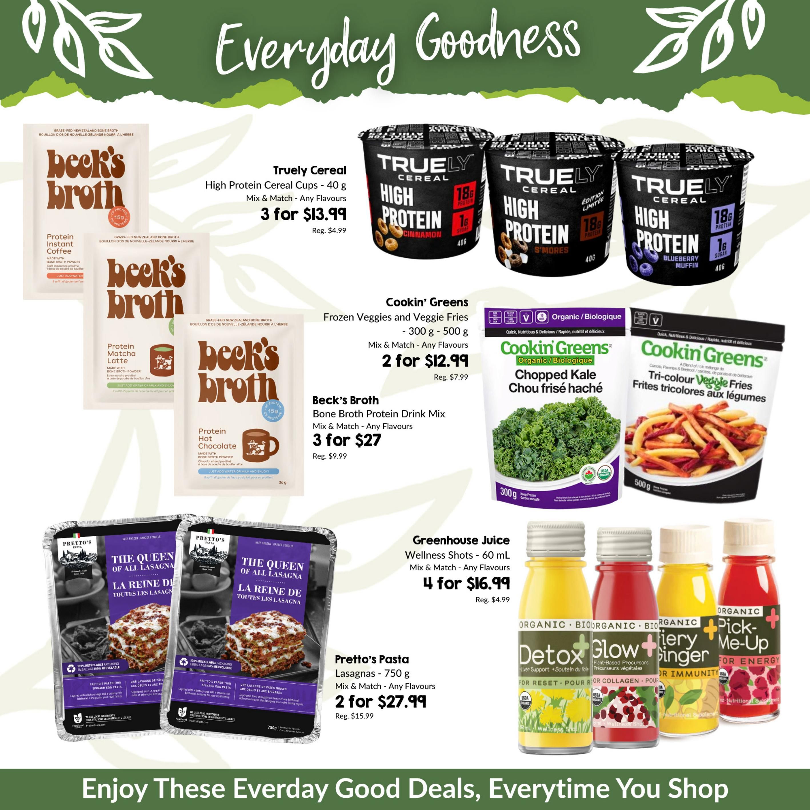 Goodness Me! flyer page 8 featuring various grocery items. Offers include Truly Cereal High Protein Cereal Cups, 40g, any flavour, 3 for $13.99 (regular $4.99 each). Beck's Broth Bone Broth Protein Drink Mix, any flavour, 3 for $27 (regular $9.99 each). Cookin' Greens Frozen Veggies and Veggie Fries, 300g-500g, any flavour, 2 for $12.99 (regular $7.99 each). Cookin' Greens Organic Chopped Kale and Tri-colour Veggie Fries are also shown. Prettos Pasta Lasagnas, 750g, any flavour, 2 for $27.99 (regular $15.99 each). Greenhouse Juice Wellness Shots, 60mL, any flavour, 4 for $16.99 (regular $4.99 each). Featured wellness shots include Detox, Glow, Fiery Ginger, and Pick-Me-Up.