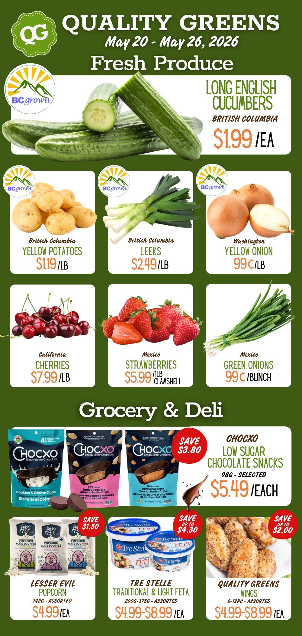 Quality Greens Farm Market flyer valid from May 20 to May 26, 2026, featuring fresh produce and grocery specials. The fresh produce section highlights BC grown Long English Cucumbers for $1.99 each. Also from British Columbia are Yellow Potatoes for $1.19 per pound and Leeks for $2.49 per pound. Washington Yellow Onions are 99 cents per pound. California Cherries are available for $7.99 per pound. Mexico Strawberries are priced at $5.99 for a 1lb clamshell, and Mexico Green Onions are 99 cents per bunch. The Grocery & Deli section includes ChocXO Low Sugar Chocolate Snacks, 98g selected varieties, for $5.49 each, saving $3.80. Lesser Evil Popcorn, 142g assorted, is $4.99 each, a saving of $1.50. Tre Stelle Traditional & Light Feta, 200g-375g assorted, ranges from $4.99 to $8.99 each, with savings up to $4.30. Finally, Quality Greens Wings, 6-12 piece assorted, are available for $4.99 to $8.99 each, saving up to $2.00.
