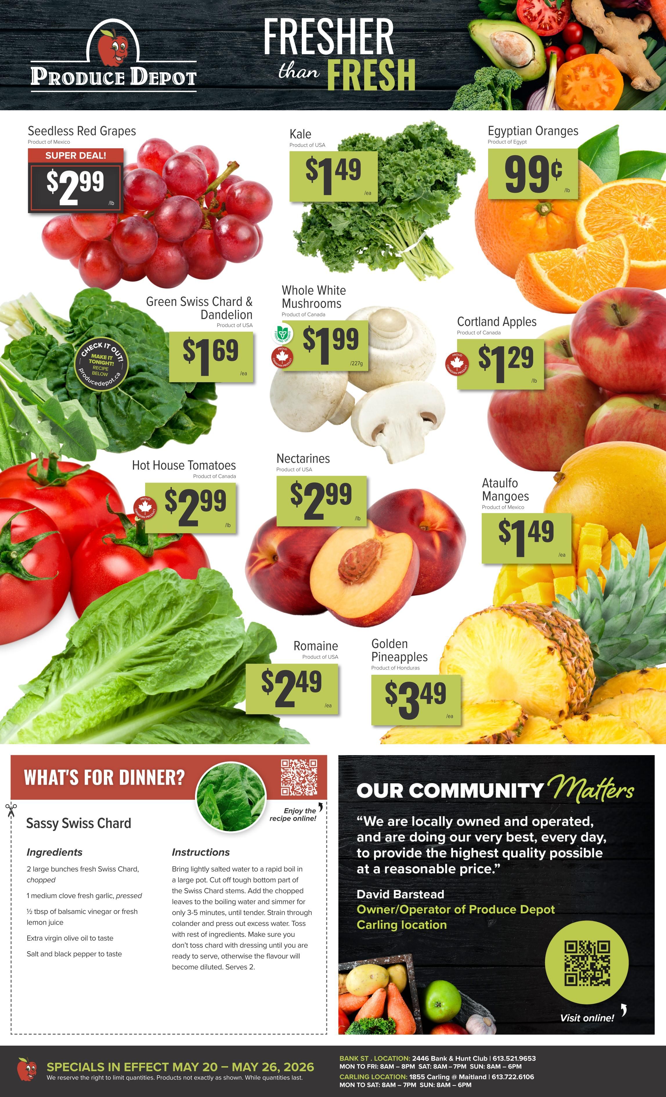 Produce Depot weekly flyer specials page 1 featuring 'Fresher than Fresh' produce. Highlights include Seedless Red Grapes for a Super Deal at $2.99/lb, Kale from the USA for $1.49/ea, Egyptian Oranges for $0.99/lb, Whole White Mushrooms from Canada for $1.99/227g, Cortland Apples from Canada for $1.29/lb, Hot House Tomatoes from Canada for $2.99/lb, Nectarines from the USA for $2.99/lb, Ataulfo Mangoes from Mexico for $1.49/ea, Romaine lettuce from the USA for $2.49/ea, and Golden Pineapples from Honduras for $3.49/ea. The page also includes a 'What's for Dinner?' recipe for Sassy Swiss Chard with ingredients and instructions, and a 'Our Community Matters' section with a quote from David Barstead, Owner/Operator of Produce Depot. Specials are in effect May 20 - May 26, 2026.