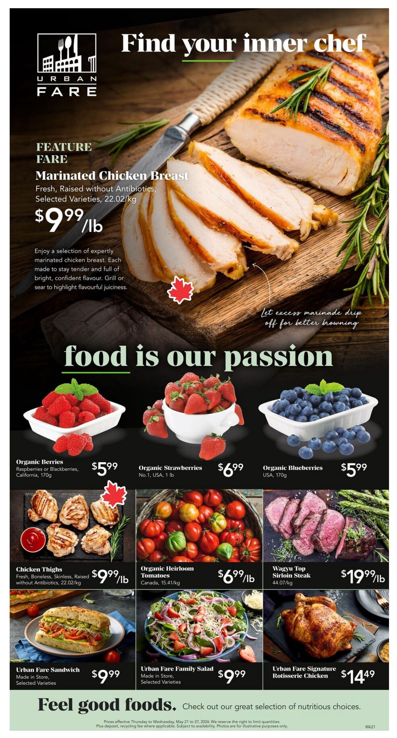Urban Fare weekly flyer specials page 1 features Marinated Chicken Breast for $9.99/lb, described as fresh, raised without antibiotics, and selected varieties. Other featured items include Organic Berries for $5.99, Organic Strawberries for $6.99, and Organic Blueberries for $5.99. Also available are Chicken Thighs for $9.99/lb, Organic Heirloom Tomatoes for $6.99/lb, and Wagyu Top Sirloin Steak for $19.99/lb. The page also showcases an Urban Fare Sandwich for $9.99, an Urban Fare Family Salad for $9.99, and an Urban Fare Signature Rotisserie Chicken for $14.49. The flyer highlights 'food is our passion' and 'Feel good foods.