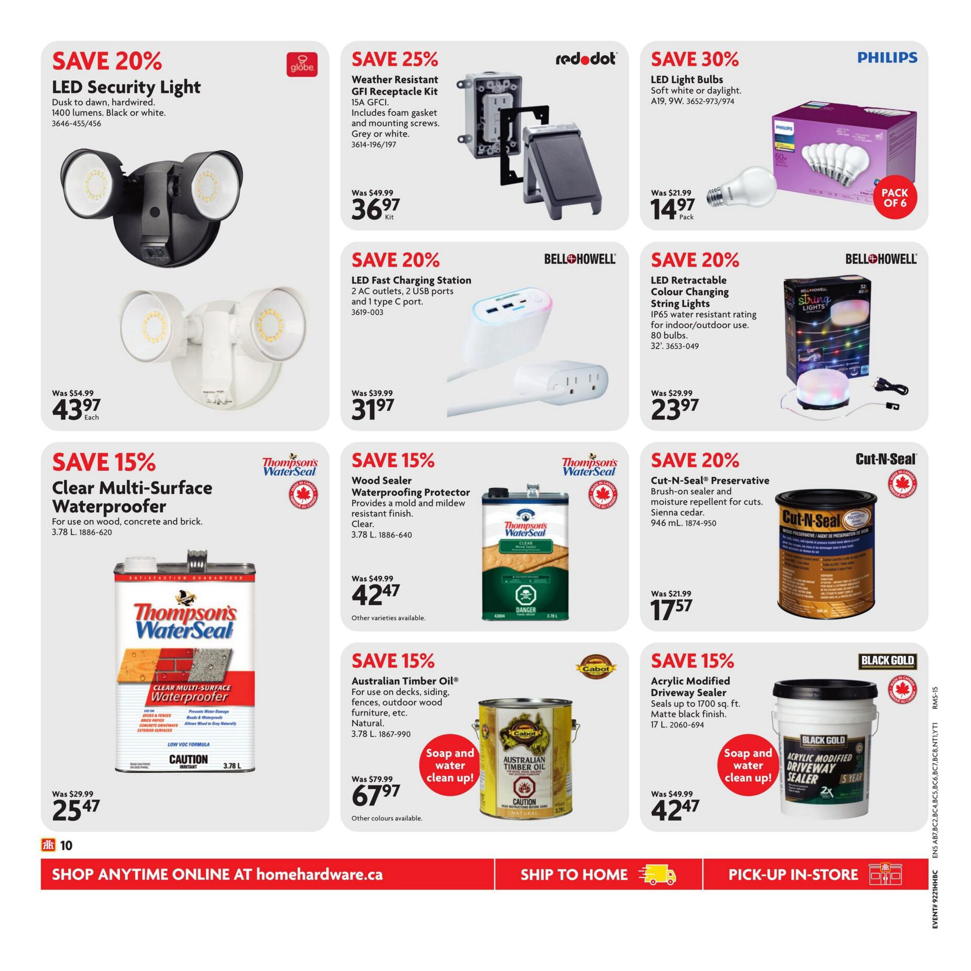 Home Hardware flyer page 11 featuring various home improvement products. Save 20% on Globe LED Security Light, dusk to dawn, hardwired, 1400 lumens, in black or white, for $43.97 each. Save 25% on Red Dot Weather Resistant GFI Receptacle Kit, 15A GFCI, includes foam gasket and mounting screws, in grey or white, for $36.97 per kit. Save 30% on Philips LED Light Bulbs, soft white or daylight, A19, 9W, pack of 6, for $14.97 per pack. Save 20% on Bell+Howell LED Fast Charging Station with 2 AC outlets, 2 USB ports and 1 type C port, for $31.97. Save 20% on Bell+Howell LED Retractable Colour Changing String Lights, IP65 water resistant for indoor/outdoor use, 80 bulbs, for $23.97. Save 15% on Thompson's WaterSeal Clear Multi-Surface Waterproofer for wood, concrete and brick, 3.78 L, for $25.47. Save 15% on Thompson's WaterSeal Wood Sealer Waterproofing Protector, provides a mold and mildew resistant finish, clear, 3.78 L, for $42.47. Save 20% on Cut-N-Seal Preservative Brush-on sealer and moisture repellent for cuts, Sienna cedar, 946 mL, for $17.57. Save 15% on Australian Timber Oil for use on decks, siding, fences, outdoor wood furniture, etc., natural, 3.78 L, for $67.97. Save 15% on Black Gold Acrylic Modified Driveway Sealer, seals up to 1700 sq. ft., matte black finish, 17 L, for $42.47. All prices are valid from May 21 to June 3, 2026. Shop online at homehardware.ca, ship to home, or pick-up in-store.