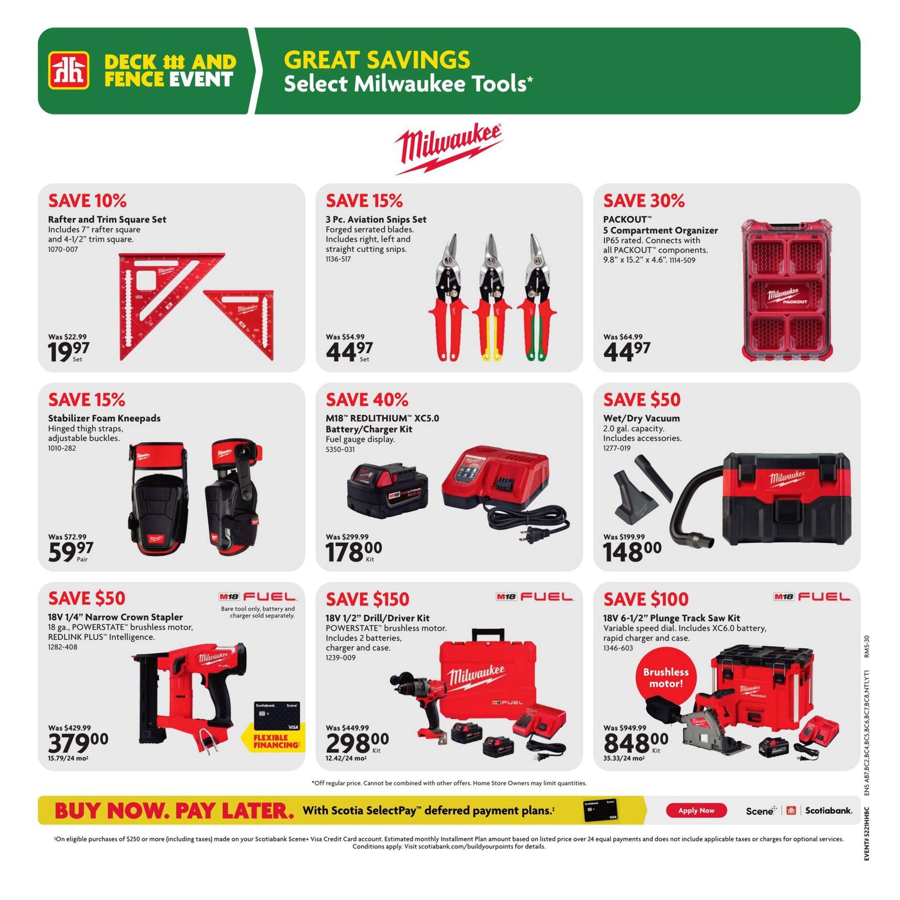 Home Hardware flyer page 15 features a 'Deck and Fence Event' with great savings on select Milwaukee Tools. Save 10% on a Rafter and Trim Square Set, now $19.97. Save 15% on Stabilizer Foam Kneepads, now $59.97 per pair. Save 50% on an 18V 1/4' Narrow Crown Stapler with POWERSTATE brushless motor and REDLINK PLUS Intelligence, now $379.00. Save 15% on a 3 Pc. Aviation Snips Set with forged serrated blades, now $44.97 per set. Save 40% on an M18 REDLITHIUM XC5.0 Battery/Charger Kit, now $178.00. Save $50 on a 2.0 gal. Wet/Dry Vacuum with accessories, now $148.00. Save $150 on an 18V 1/2' Drill/Driver Kit with POWERSTATE brushless motor, including 2 batteries, charger and case, now $298.00. Save 30% on a PACKOUT 5 Compartment Organizer, IP65 rated, now $44.97. Save $100 on an 18V 6-1/2' Plunge Track Saw Kit with variable speed dial, XC6.0 battery, rapid charger and case, now $848.00. The page also promotes 'Buy Now. Pay Later.' with Scotiabank SelectPay deferred payment plans.