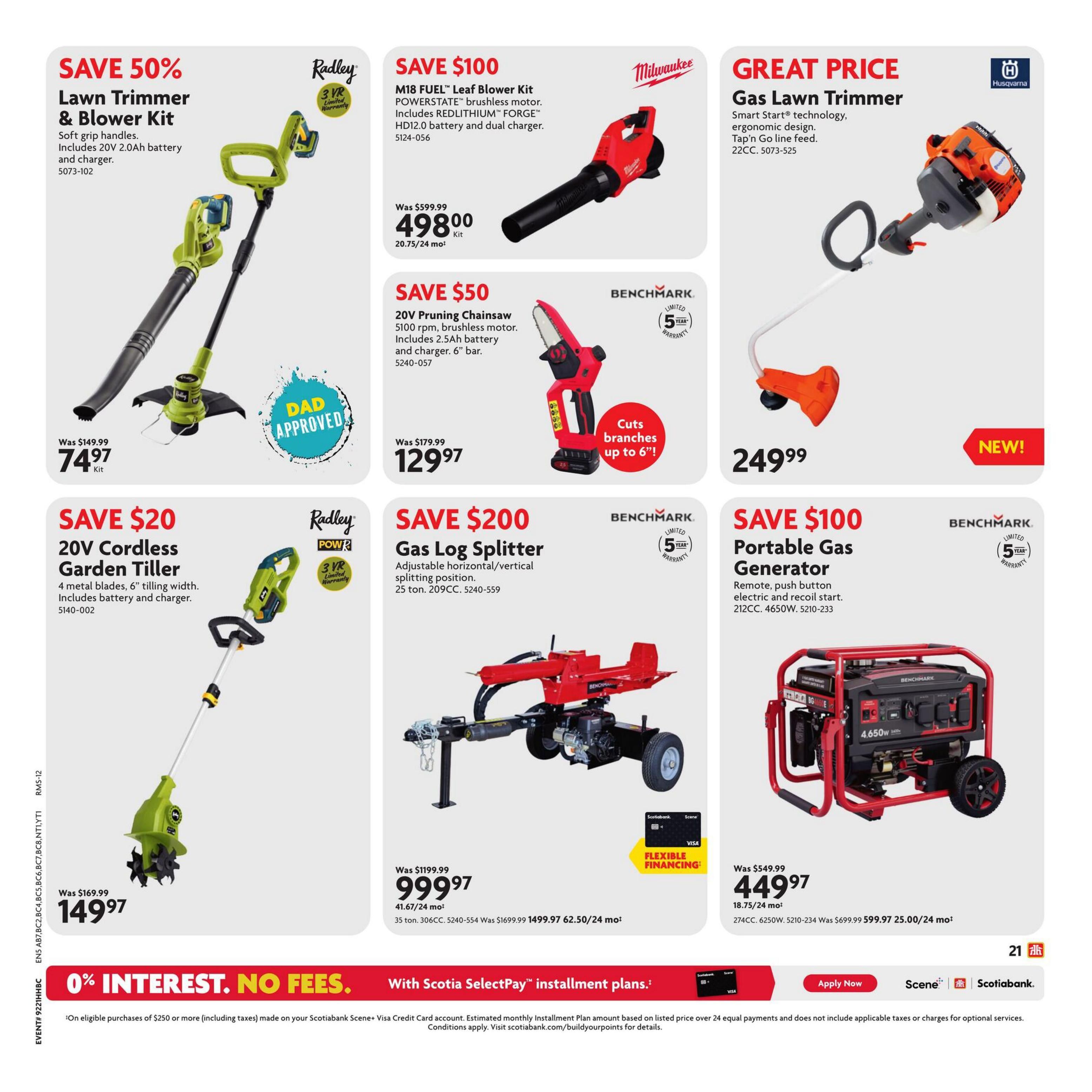 Home Hardware flyer page 22 features outdoor power equipment. Save 50% on a Radley Lawn Trimmer & Blower Kit, now $74.97, originally $149.99. This kit includes a 20V 2.0Ah battery and charger. Also save $100 on a Milwaukee M18 FUEL Leaf Blower Kit for $498.00, originally $599.99, featuring a POWERSTATE brushless motor and REDLITHIUM FORGE HD12.0 battery and dual charger. Get a Husqvarna Gas Lawn Trimmer for a great price of $249.99, featuring Smart Start technology and ergonomic design. Save $50 on a 20V Pruning Chainsaw with a 6' bar for $129.97, originally $179.99, which cuts branches up to 6' and includes a 2.5Ah battery and charger. Save $200 on a 25-ton, 209CC Gas Log Splitter for $999.97, originally $1199.99. Save $100 on a Benchmark Portable Gas Generator for $449.97, originally $549.99, with remote, push button electric and recoil start. This page also highlights 0% interest, no fees with Scotiabank Scene+ Visa credit card installment plans on eligible purchases of $250 or more.