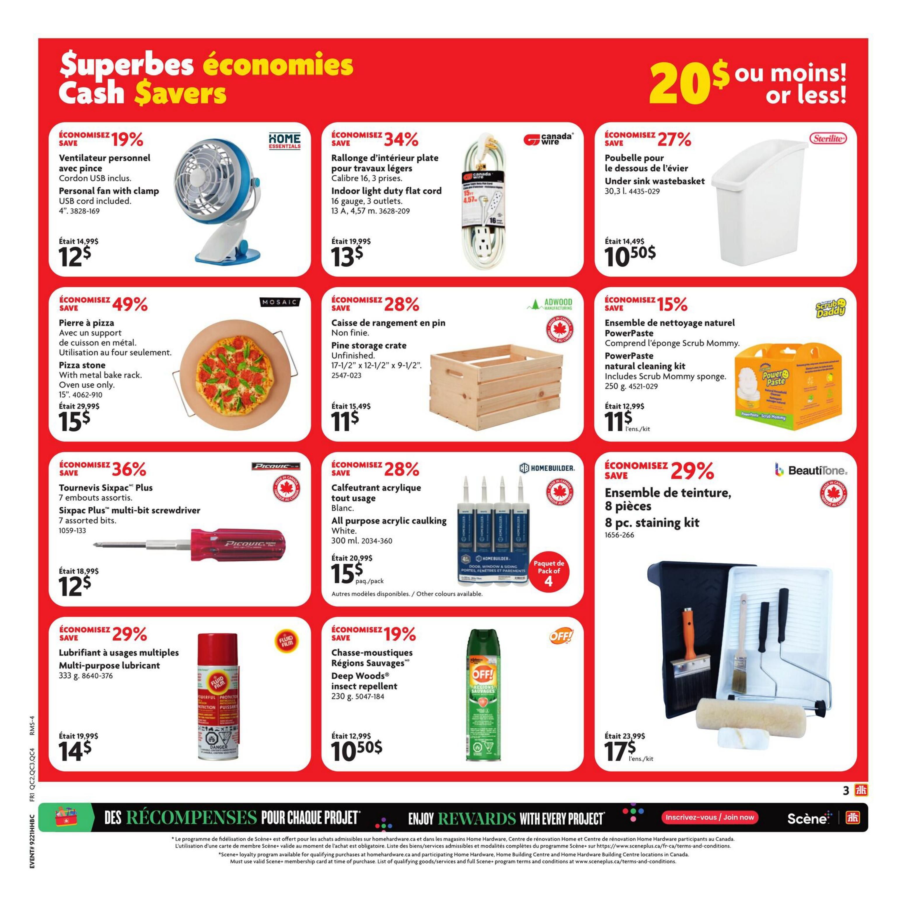 Home Hardware Quebec flyer, page 4. Features 'Superbes économies Cash Savers' and '20$ ou moins! or less!'. Offers include a 19% saving on a Personal fan with clamp for $12, originally $14.99. Save 34% on an Indoor light duty flat cord for $13, originally $19.99. Save 27% on a Sterilite Under sink wastebasket for $10.50, originally $14.99. Save 49% on a Pizza stone with metal bake rack for $15, originally $29.99. Save 28% on an unfinished Pine storage crate for $11, originally $15.49. Save 15% on a PowerPaste natural cleaning kit including a Scrub Mommy sponge for $11, originally $12.99. Save 36% on a Sixpac Plus multi-bit screwdriver with 7 assorted bits for $12, originally $18.99. Save 28% on Homebuilder All purpose acrylic caulking White, 300 ml, for $15 per pack, with other colours available. Save 29% on a BeautiTone 8 pc. staining kit for $17, originally $23.99. Save 29% on Fluid Film Multi-purpose lubricant, 333 g, for $14, originally $19.99. Save 19% on OFF! Deep Woods insect repellent, 230 g, for $10.50, originally $12.99. Bottom banner promotes 'ENJOY REWARDS WITH EVERY PROJECT' and Scene+ loyalty program.