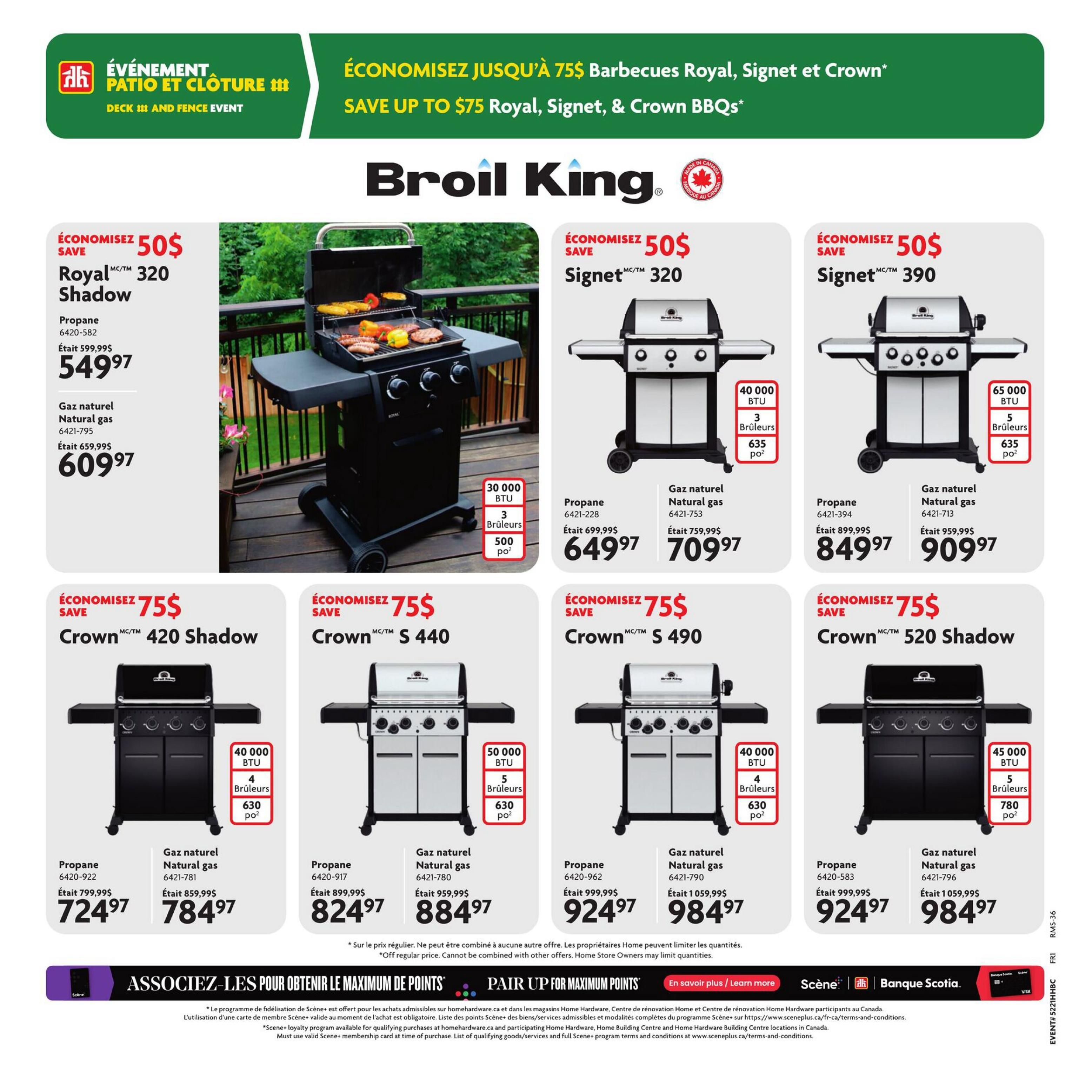 Home Hardware flyer, page 30 of 32. Features Broil King BBQs with savings up to $75. The Royal 320 Propane BBQ is $549.97 (save $50), and the Natural Gas version is $609.97. The Signet 320 Propane BBQ is $649.97 (save $50), and the Natural Gas version is $709.97. The Crown 420 Shadow Propane BBQ is $724.97 and the Natural Gas version is $784.97. The Crown S 490 Propane BBQ is $924.97 and the Natural Gas version is $984.97. The Crown 520 Shadow Propane BBQ is $824.97 and the Natural Gas version is $984.97. All BBQs include BTU and burner information. Also features a promotion to 'Pair Up for Maximum Points' with Scene+ and Bank of Nova Scotia. Small print details about the Scene+ program and offer limitations are included.