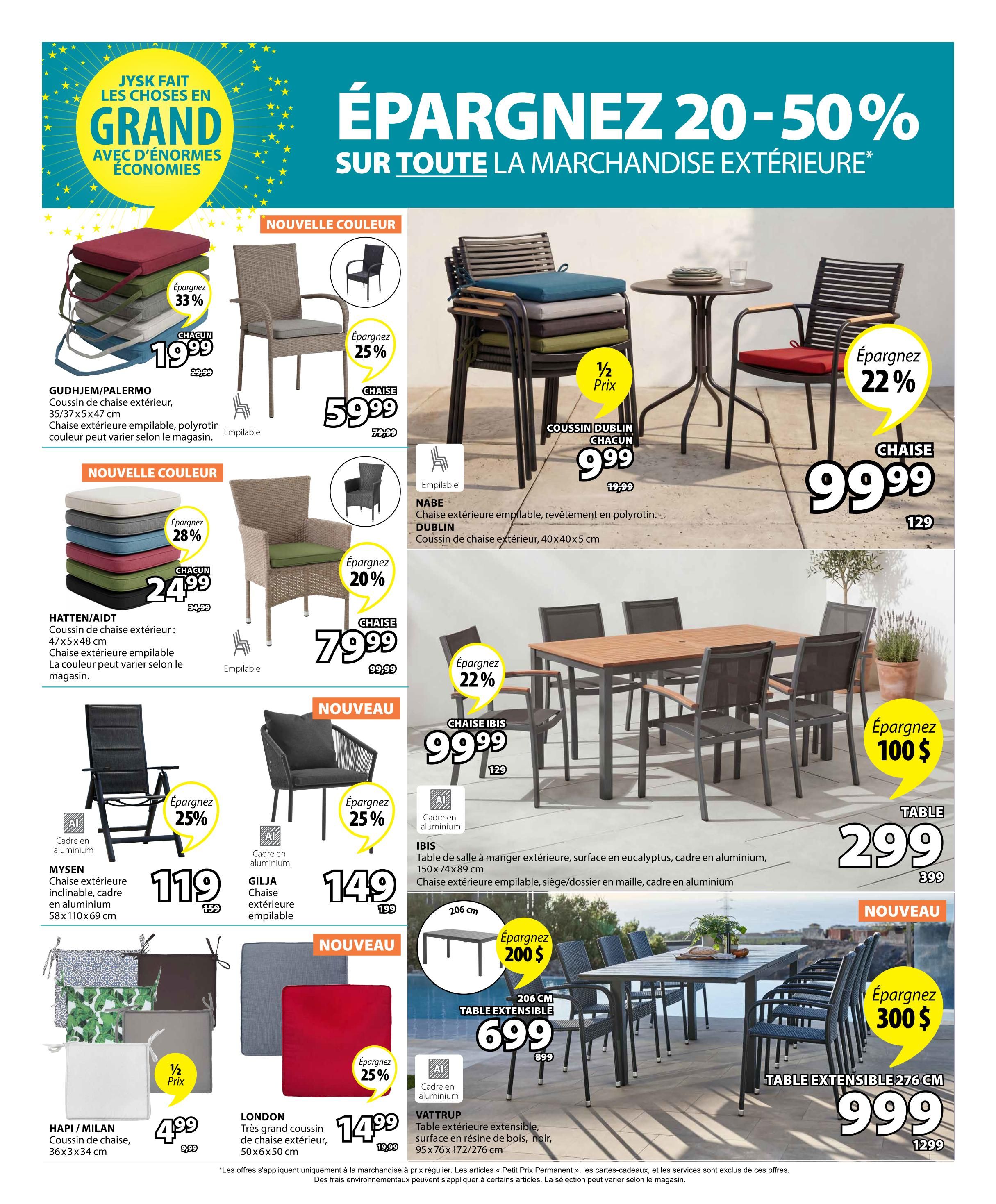 Jysk flyer page 5 features outdoor merchandise savings of 20-50%. Featured items include the Gudhjem/Palermo outdoor chair cushion, now $19.99 (save 33%), and the Dublin chair cushion for $9.99 (half price). The new colour collection includes the HATTEN/AIDT chair cushion at $24.99 (save 28%). Chairs on sale include the NÄBE stackable outdoor chair for $59.99 (save 25%), the DUBLIN chair for $79.99 (save 20%), and the IBIS dining chair for $99.99 (save 22%). Also available are the MYSSEN inclinable outdoor chair for $119 (save 25%) and the GILJA stackable chair for $149 (save 25%). New arrivals include the LONDON extra-large chair cushion for $14.99 (save 25%). Outdoor dining sets are featured: the IBIS table with eucalyptus surface and aluminium frame is $299 (save $100), and the 206 cm VATTRUP extendable table is $699 (save $200). A large 276 cm extendable table is on sale for $999 (save $300).