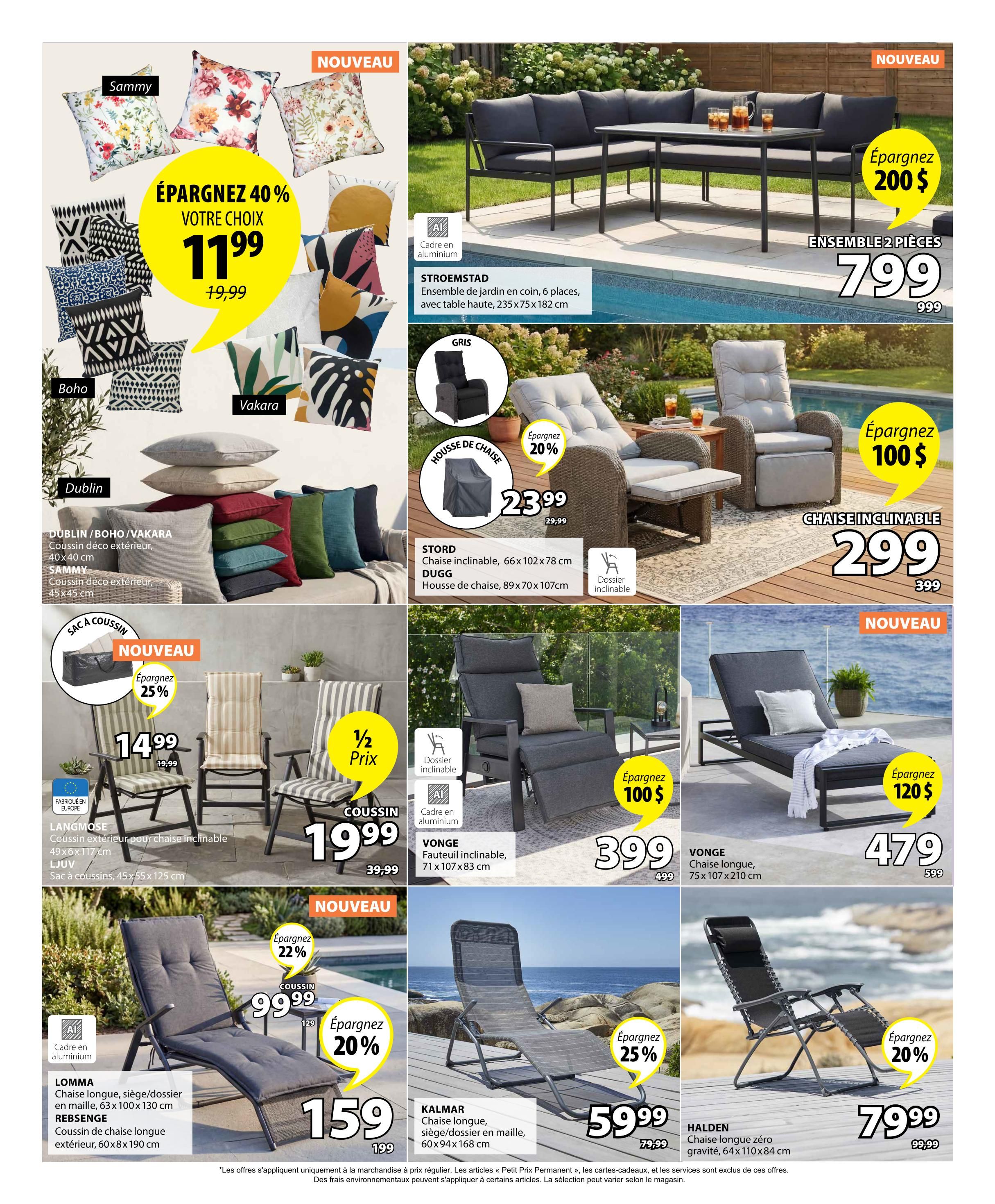 Jysk Weekly Flyer Specials Page 6: Features a variety of outdoor furniture and cushions. Save 40% on your choice of decorative cushions including Sammy, Boho, Vakara, and Dublin styles, now $11.99 (originally $19.99). The STROEMSTAD 6-piece corner garden set with aluminum frame and high table is on sale for $799, saving $200. A grey recliner chair is featured. The STORD reclining chair (66x102x78 cm) is $299 (originally $399), with a 20% discount on the DUGG chair cover (89x70x107cm) for $23.99 (originally $29.99). The VONGÉ reclining armchair (71x107x83 cm) is $399, saving $100. The LANGMOSE outdoor cushion for reclining chairs (49x6x117 cm) is $14.99 (originally $19.99), offering half price. The LJUv cushion bag (45x55x125 cm) is also available. The LOMMA lounge chair/sun lounger (63x100x130 cm) is $159, saving 22% (originally $199), and the REBSENGE outdoor cushion for lounge chairs (60x8x190 cm) is $99.99. The KALMAR lounge chair/mesh sun lounger (60x94x168 cm) is $59.99, saving 25% (originally $79.99). The HALDEN zero gravity lounge chair (64x110x84 cm) is $79.99, saving 20% (originally $99.99). The VONGÉ lounge chair (75x107x210 cm) is $479, saving $120.