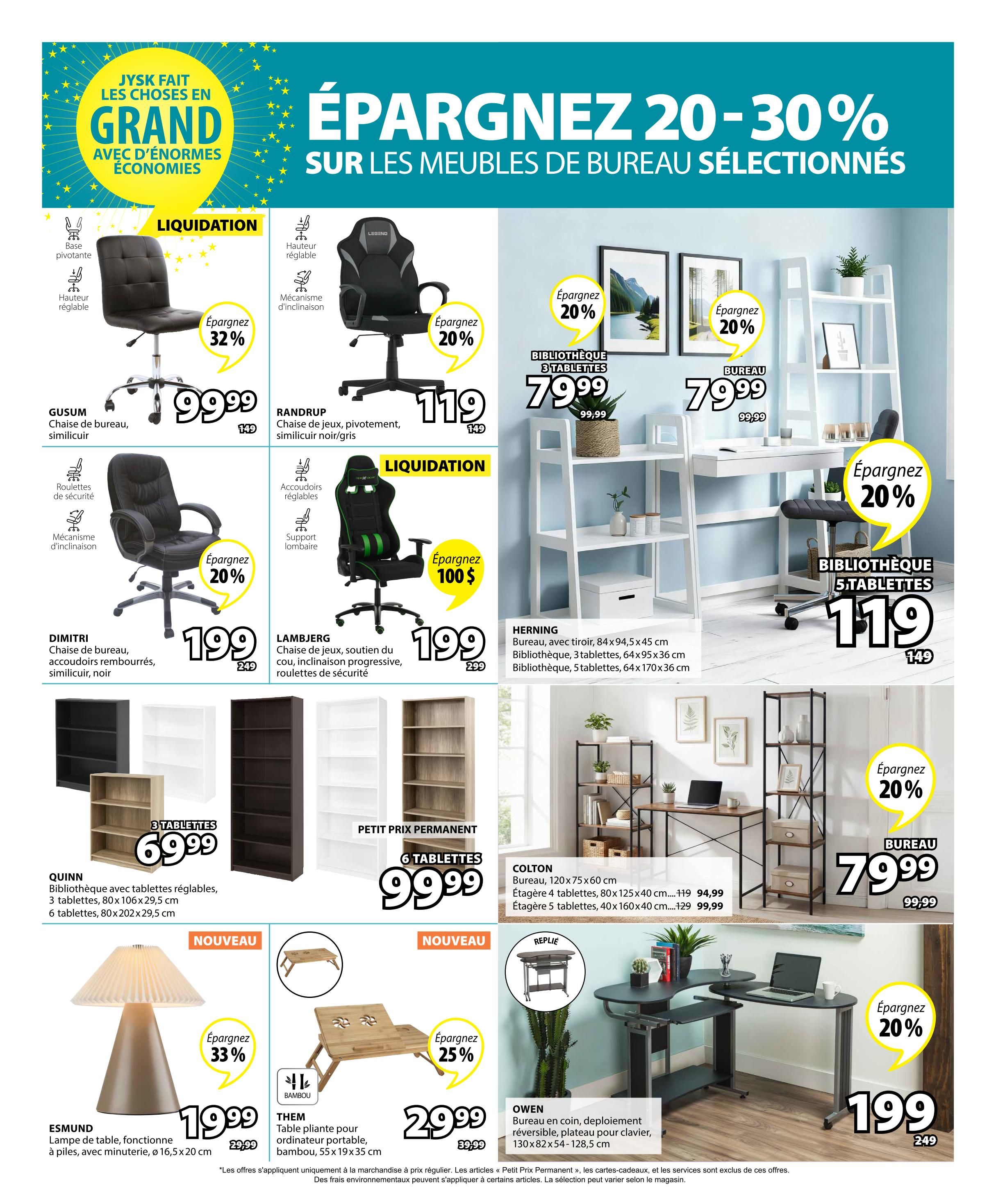 Jysk weekly flyer specials page 10 features savings of 20-30% on selected office furniture. Featured items include the GSUM swivel office chair in faux leather for $99.99 (save 32%), the RANDRUP gaming chair for $119 (save 20%), and the DIMTRI office chair with padded armrests for $199 (save 20%). Also available are the LAMBJERG gaming chair with lumbar support for $199 (save 100$), and the HERNING desk with drawer and 5-shelf bookcase for $119 (save 20%). Shelving units are available, including a 3-shelf bookcase for $69.99 and a 6-shelf bookcase for $99.99. New arrivals include the ESMUND table lamp for $19.99 (save 33%) and the THEM bamboo portable laptop table for $29.99 (save 25%). The COLTON desk is available in two sizes: 120x75x60 cm for $94.99 (save 20%) and 40x160x40 cm for $99.99 (save 20%). The OWEN corner desk with a deployable keyboard tray is $199 (save 20%).