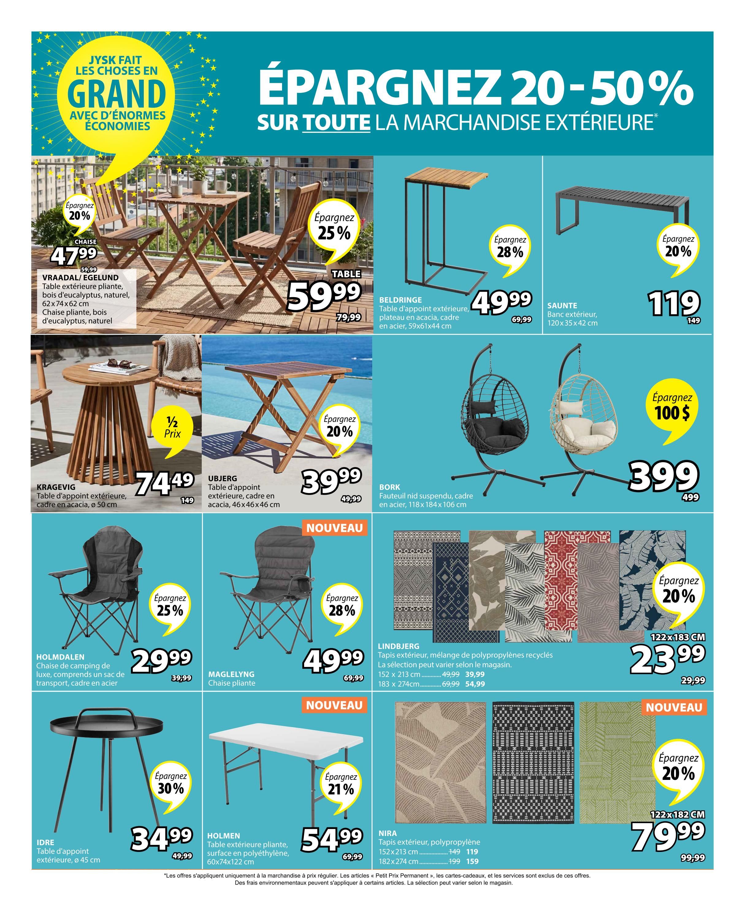 Jysk weekly flyer specials page 15 features outdoor merchandise savings of 20-50%. Featured items include the Vraadal/Egelund folding table and chairs set, 20% off at $47.99. The Beldridge outdoor side table is 28% off at $49.99. The Saunte outdoor bench is 20% off at $119. The Kragevig acacia outdoor side table is half price at $74.49. The Ujberg folding outdoor table is 20% off at $39.99. The Bork hanging egg chair is $399, saving $100. The Holmdalen camping chair is 25% off at $29.99. The Maglelyng folding chair is 28% off at $49.99. The Idre outdoor side table is 30% off at $34.99. The Holmen folding outdoor table is 21% off at $54.99. Also featured are Lindbjerg outdoor rugs, with a 122x183 cm size at $23.99 (20% off) and a 183x274 cm size at $54.99. Nira outdoor polypropylene rugs are available in 152x213 cm for $79.99 (20% off) and 182x274 cm for $119. Please note that offers apply to regular priced merchandise, and selection may vary by store.
