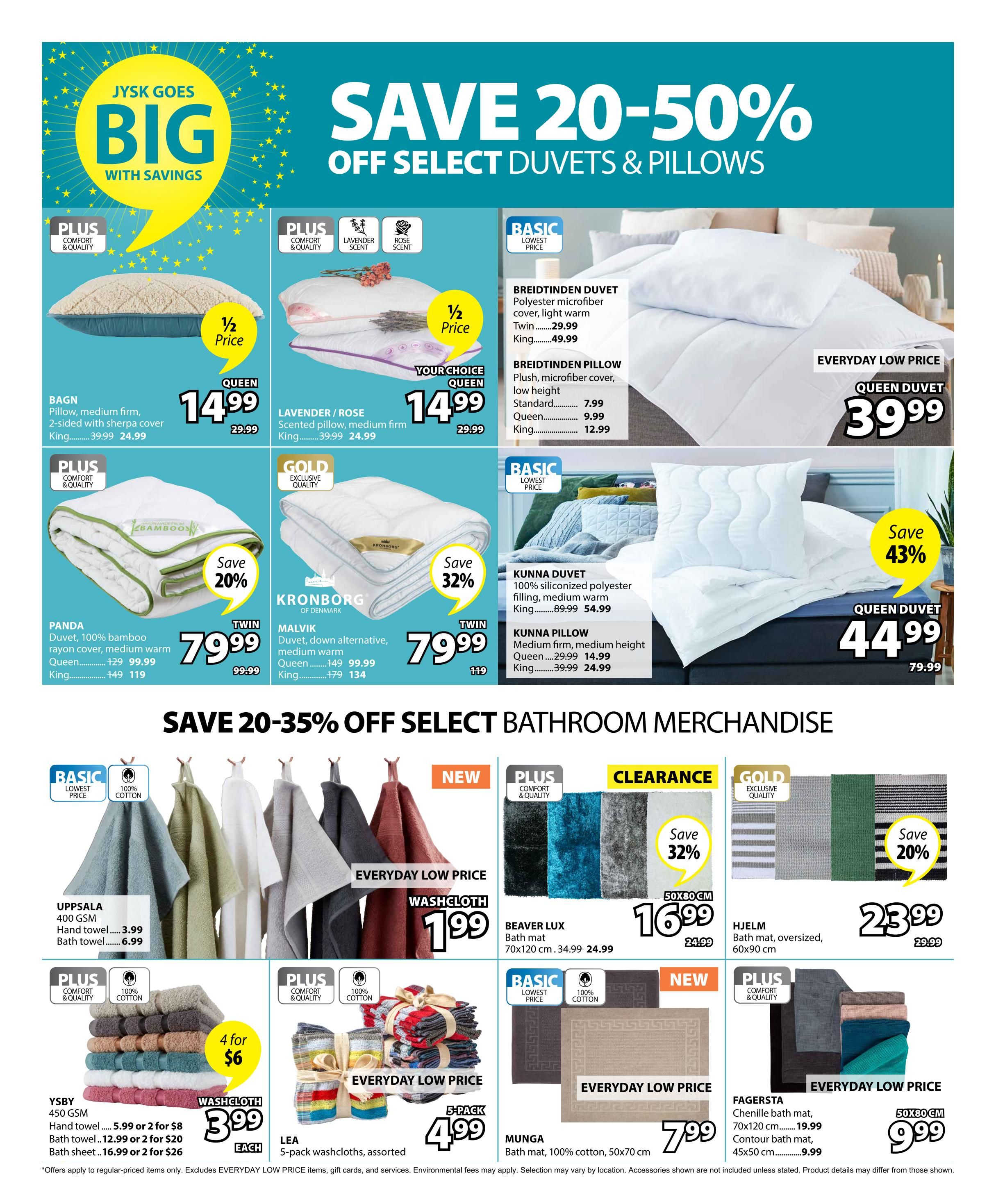Jysk Goes Big with Savings flyer, page 13, featuring 20-50% off select duvets and pillows. Offers include the BAGN pillow for $14.99 (originally $29.99), Lavender/Rose scented pillow for $14.99 (originally $29.99), and the BREIDTINDEN duvet for $29.99 (Twin) and $49.99 (King). Also featured are the PANDA duvet at $79.99 (Queen, originally $99.99) with 20% savings, and the MALVIK duvet at $79.99 (Twin, originally $119). The KUNNA duvet is on sale for $54.99 (Queen, originally $89.99) with 43% savings, and the KUNNA pillow is $14.99 (Queen, originally $29.99). The page also highlights 20-35% off select bathroom merchandise. Products include UPPSALA 400 GSM hand towels for $3.99 and bath towels for $6.99. YSBY 450 GSM hand towels are 2 for $8, bath towels are 2 for $20, and bath sheets are $26. Washcloths are $1.99 each. LEA 5-pack washcloths are $4.99. BEAVER LUX bath mats (70x120 cm) are $16.99 (originally $24.99) with 32% savings. HJELM oversized bath mats (60x90 cm) are $23.99 (originally $29.99) with 20% savings. MUNGA bath mats (100% cotton, 50x70 cm) are $7.99. FAGERSTA chenille bath mats (70x120 cm) are $19.99, and contour bath mats (45x50 cm) are $9.99.