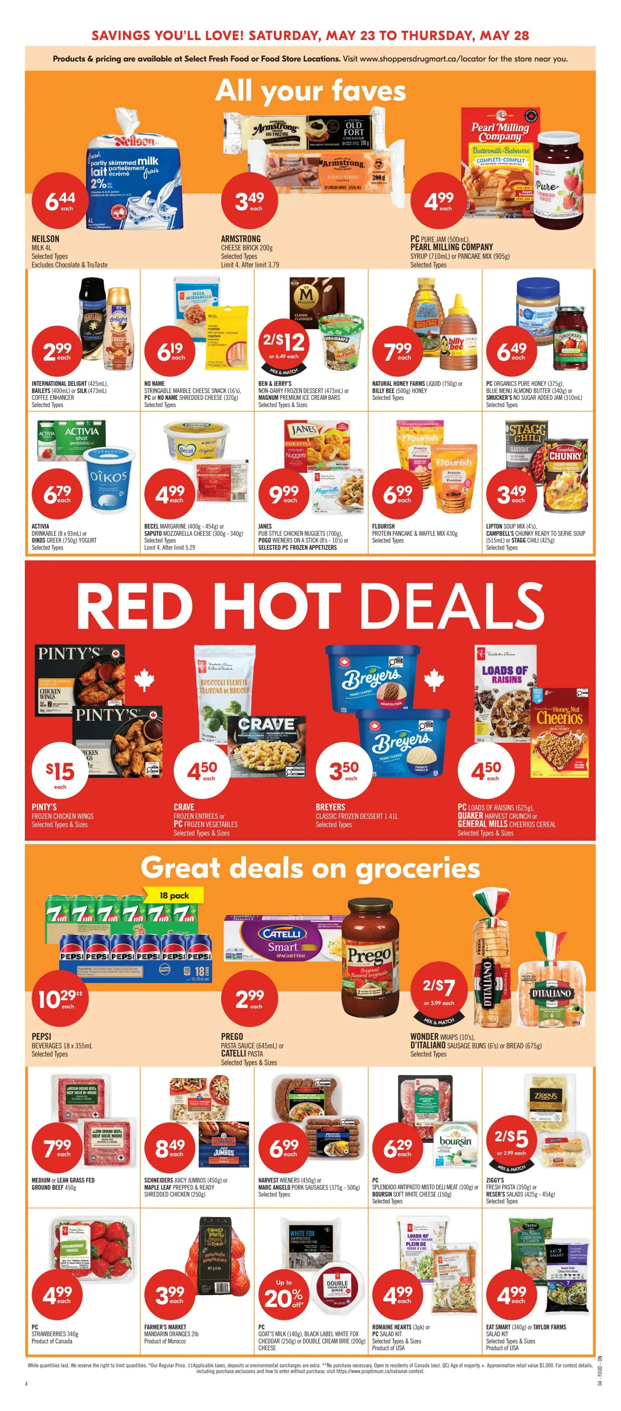 Shoppers Drug Mart Ontario flyer page 7 features 'All Your Faves' with Neilson Milk 4L for $6.44, Armstrong Cheese Brick 200g for $3.49, and Pearl Milling Company Syrup 710mL or Pancake Mix 905g for $4.99. Also available are International Delight 425mL, Baileys 400mL or Silk 473mL Coffee Enhancer for $2.99, No Name Stringable Marble Cheese Snack 165g or PC or No Name Shredded Cheese 320g for $6.19, Ben & Jerry's Non-Dairy Frozen Dessert 473mL or Magnum Premium Ice Cream Bars for 2 for $12, Natural Honey Farms Liquid 750g or Billy Bee 500g Honey for $7.99, and PC Organics Pure Honey 375g, Blue Menu Almond Butter 340g or Smucker's No Sugar Added Jam 310mL for $6.49. In the 'Red Hot Deals' section, find Pinty's Frozen Chicken Wings for $15, Crave Frozen Entrees or PC Frozen Vegetables for $4.50, Breyers Classic Frozen Dessert 1.41L for $3.50, and PC Loads of Raisins 625g, Quaker Harvest Crunch or General Mills Cheerios Cereal for $4.50. 'Great Deals on Groceries' include Pepsi Beverages 18 x 355mL for $10.29, Prego Pasta Sauce 645mL or Catelli Pasta for $2.99, and Wonder Wraps 10's, D'Italiano Sausage Buns 6's or Bread 675g for 2 for $7 or $3.99 each. Additional deals feature Medium or Lean Grass Fed Ground Beef 450g for $7.99, Schneiders Juicy Jumbo's 450g or Maple Leaf Prepped & Ready Shredded Chicken 250g for $8.49, Harvest Wieners 450g or Marc Angelo Pork Sausages 375g - 500g for $6.99, and PC Splendido Antipasto Misto Deli Meat 100g or Boursin Soft White Cheese 150g for $6.29. Also on sale are Ziggy's Fresh Pasta 350g or Caesar's Salads 425g - 454g for 2 for $5 or $2.99 each. Finally, find Strawberries 340g for $4.99, Farmer's Market Mandarin Oranges 2lb for $3.99, PC Goat's Milk 140g, Black Label White Fox Cheddar 250g or Double Cream Brie 200g Cheese with up to 20% off, Romaine Hearts 3pk for $4.99, and Eat Smart 340g or Taylor Farms Salad Kit for $4.99.