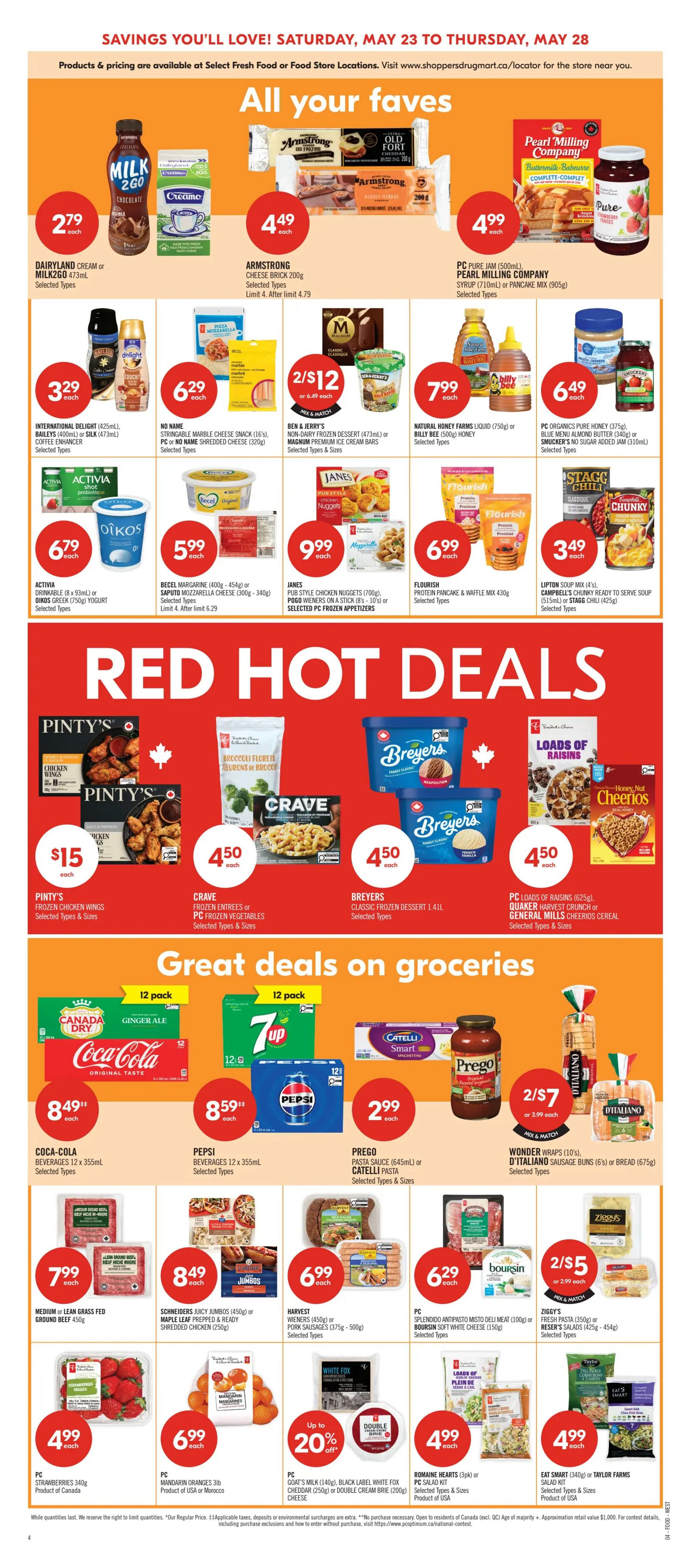 Shoppers Drug Mart flyer page 7 features 'All Your Faves' and 'Red Hot Deals'. 'All Your Faves' include DairyLand Cream or Milk2Go Chocolate for $2.79, Armstrong Cheese Brick 200g for $4.49, Pearl Milling Company Syrup or Pancake Mix for $4.99, International Delight 425ml or Baileys 400ml or Silk 473ml Coffee Enhancer for $3.29, No Name Stringable Marble Cheese Snack 16s or PC or No Name Shredded Cheese 320g for $6.29, Ben & Jerry's Non-Dairy Frozen Dessert 473ml or Magnum Premium Ice Cream Bars for 2 for $12, Natural Honey Farms Liquid 750g or Billy Bee 500g Honey for $7.99, and PC Organics Pure Honey 375g, Blue Menu Almond Butter 340g or Smucker's No Sugar Added Jam 310ml for $6.49. Also featured are Activia Drinkable 8 x 93ml or Oikos Greek 750g Yogurt for $6.79, Becel Margarine 400g-454g or Saputo Mozzarella Cheese 300g-340g for $5.99, Janes Pub Style Chicken Nuggets 700g, Pogo Wieners on a Stick 8-10's or Selected PC Frozen Appetizers for $9.99, Flourish Protein Pancake & Waffle Mix 430g for $6.99, and Lipton Soup Mix 4's, Campbell's Chunky Ready to Serve Soup 515ml or Stagg Chili 425g for $3.49. 'Red Hot Deals' include Pinty's Frozen Chicken Wings for $15, Crave Frozen Entrees or PC Frozen Vegetables for $4.50, Breyers Classic Frozen Dessert 1.41L for $4.50, and PC Loads of Raisins 625g, Quaker Harvest Crunch or General Mills Cheerios Cereal for $4.50. 'Great Deals on Groceries' include Coca-Cola Beverages 12 x 355ml for $8.49, 7Up Beverages 12 x 355ml for $8.59, Prego Pasta Sauce 645ml or Catelli Pasta for $2.99, Wonder Wraps 10's or D'Italiano Sausage Buns 6's or Bread 675g for 2 for $7, Medium or Lean Grass Fed Ground Beef 450g for $7.99, Schneiders Juicy Jumbo's 450g or Maple Leaf Prepped & Ready Shredded Chicken 250g for $8.49, Harvest Wieners 450g or Classic Sausages 375g-500g for $6.99, PC Splendido Antipasto Misto Deli Meat 100g or Boursin Soft White Cheese 150g for $6.29, and Ziggy's Fresh Pasta 350g or Pasta Salads 425g-454g for 2 for $5. Finally, PC Strawberries 340g for $4.99, PC Mandarin Oranges 3lb for $6.99, PC Goat's Milk 140g, Black Label White Fox Cheddar 250g or Double Cream Brie 200g Cheese with up to 20% off, Romaine Hearts 3pk or Salad Kit for $4.99, and Eat Smart 340g or Taylor Farms Salad Kit for $4.99.