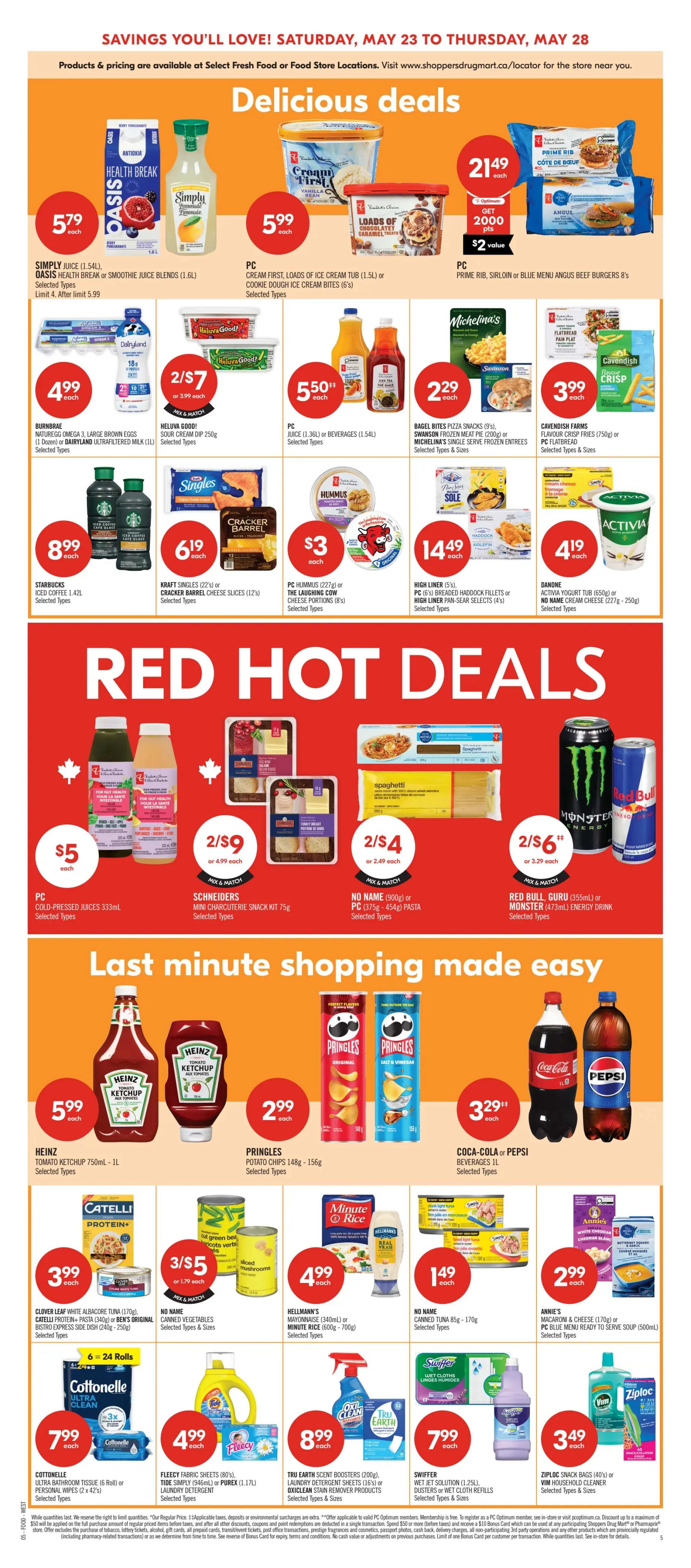 Shoppers Drug Mart flyer page 8 features delicious deals and red hot deals. Delicious deals include Simply Juice or Oasis Blends for $5.79, PC Cream First Ice Cream or Cookie Dough Ice Cream Bites for $5.99, and Prime Rib, Sirloin or Blue Menu Angus Beef Burgers for $21.49 with 2000 bonus points. Other deals include Burnbrae Naturegg Omega 3 Large Brown Eggs for $4.99, Heluva Good Sour Cream Dip for 2/$7, PC Juice or Beverages for $5.50, and Bagel Bites Pizza Snacks or Michelina's Single Serve Entrees for $2.29. Cavendish Farms Flavour Crisp Fries or PC Flatbread are $3.99. Starbucks Iced Coffee is $8.99, Kraft Singles Slices are $6.19, PC Hummus or Laughing Cow Cheese Portions are $3, and High Liner Breaded Haddock Fillets or High Liner Pan-Sear Selects are $14.49. Danone Activia Yogurt or No Name Cream Cheese are $4.19. Red hot deals include PC Cold-Pressed Juices for $5, Schneiders Mini Charcuterie Snack Kits for 2/$9, No Name Pasta or PC Pasta for 2/$4, and Red Bull Guru or Monster Energy Drinks for 2/$6. Last minute shopping made easy features Heinz Tomato Ketchup for $5.99, Pringles Potato Chips for $2.99, and Coca-Cola or Pepsi Beverages for $3.29. Additional items include Clover Leaf White Albacore Tuna or Catelli Protein+ Pasta for $3.99, No Name Canned Vegetables for 3/$5, Hellmann's Mayonnaise or Knorr Side Dish for $4.99, No Name Canned Tuna for $1.49, and Annie's Macaroni & Cheese or Ready to Serve Soup for $2.99. Also featured are Cottonelle Ultra Clean Bathroom Tissue for $7.99, Fleecy Fabric Sheets or Tide Laundry Detergent for $4.99, Tru Earth Scent Boosters or Laundry Detergent Remover Products for $8.99, Swiffer Wet Jet Solution or Cloth Refills for $7.99, and Ziploc Snack Bags or Vim Household Cleaner for $3.49.