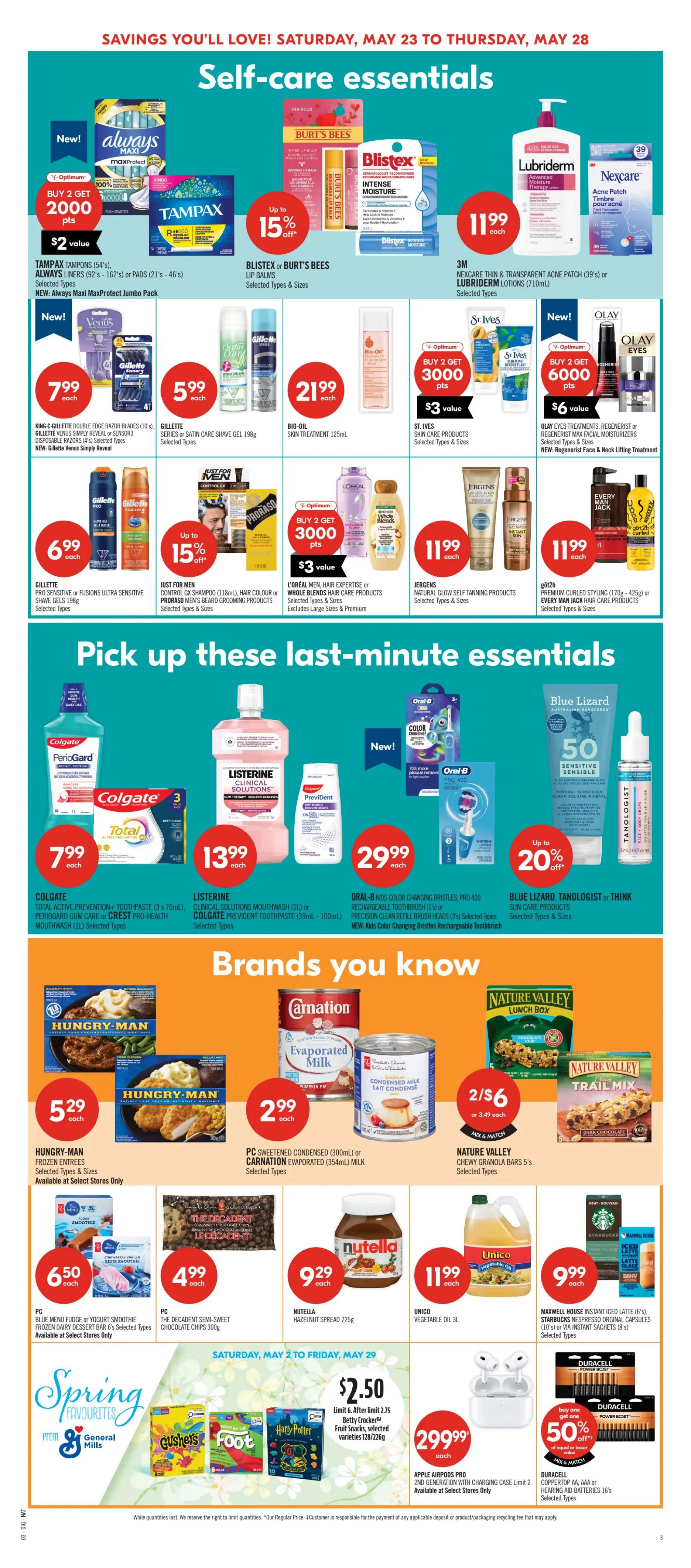 Shoppers Drug Mart Atlantic flyer, page 18, featuring self-care essentials and brands you know. Top section highlights Always MaxiPro text pads for buy 2 get 1000 Optimum points, Tampax tampons for $2 value. Burt's Bees or Blistex lip balms are up to 15% off. Lubriderm lotions and Nexcare acne patches are $11.99 each. Gillette razors are $7.99 each. Gillette Satin Care shave gel is $5.99 each. Bio-Oil skin treatment is $21.99. St. Ives skin care products offer buy 2 get 3000 Optimum points. Olay Regenerist or Regenerist Max facial moisturizers offer buy 2 get 6000 Optimum points. Gillette Pro Sensitive or Fusions Ultra Sensitive shave gels are $6.99 each. Just for Men Control GX shampoo or Proraso men's beard grooming products are up to 15% off. L'Oreal Men Expert or Whole Blends hair care products offer buy 2 get 3000 Optimum points. Jergens natural glow self-tanning products are $11.99 each. Göt2b Premium styling products are $11.99 each. The bottom section, 'Pick up these last-minute essentials', includes Colgate Total toothpaste for $7.99 each, Listerine Clinical Solutions mouthwash for $13.99 each, and Oral-B Kids Color Changing Bristles Pro 400 rechargeable toothbrush for $29.99. Blue Lizard or Tanologist sun care products are also featured. 'Brands you know' section includes Hungry-Man frozen entrees for $5.29 each, PC sweetened condensed milk or Carnation evaporated milk for $2.99 each, Nature Valley chewy granola bars for 2/$6. PC Blue Menu fudge or yogurt smoothie frozen dairy dessert bars are $6.50 each. The Decadent semi-sweet chocolate chips are $4.99. Nutella hazelnut spread is $9.29. Unico vegetable oil is $11.99. Maxwell House instant iced coffee and Starbucks original capsules are $9.99. Spring Favourites from General Mills include various cereals like Gushers, Fruit Roll-Ups, and Harry Potter varieties. Betty Crocker fruit snacks are $2.50 with a limit of 2.75 after limit. Apple AirPods Pro 2nd generation are $299.99. Duracell CopperTop AA or AAA alkaline batteries are buy one get one 50% off.