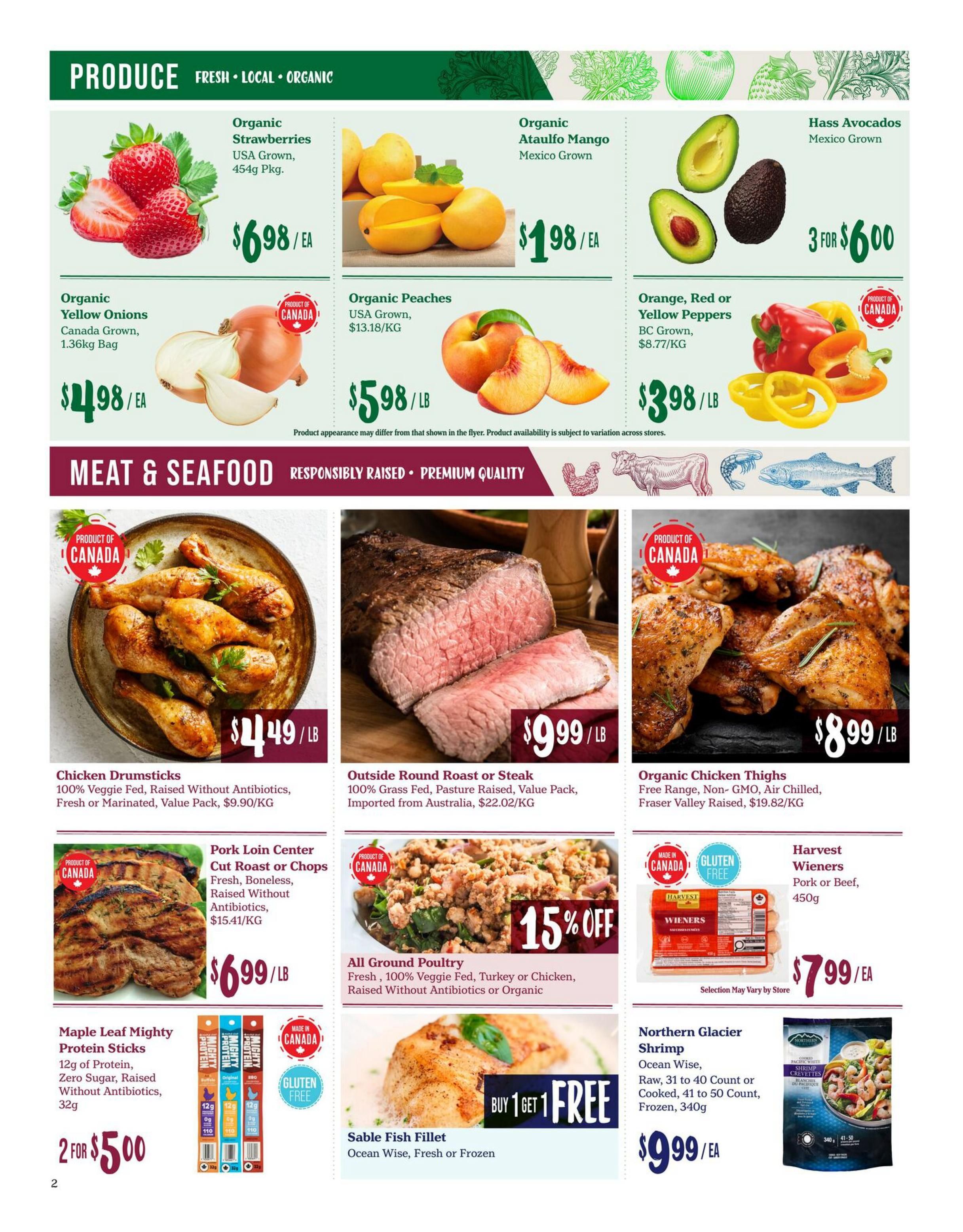 Choices Markets weekly flyer specials page 2 features produce and meat & seafood. Produce includes Organic Strawberries from USA Grown at $6.98/EA, Organic Ataulfo Mango from Mexico Grown at $1.98/EA, Hass Avocados from Mexico Grown at 3 for $6.00, Organic Yellow Onions from Canada Grown, 1.36kg Bag at $4.98/EA, Organic Peaches from USA Grown at $5.98/LB, and Orange, Red or Yellow Peppers from BC Grown at $3.98/LB. Meat & Seafood section includes Chicken Drumsticks, 100% Veggie Fed, Raised Without Antibiotics, Fresh or Marinated, Value Pack at $4.49/LB, Outside Round Roast or Steak, 100% Grass Fed, Pasture Raised, Value Pack, Imported from Australia at $9.99/LB, Organic Chicken Thighs, Free Range, Non-GMO, Air Chilled, Fraser Valley Raised at $8.99/LB, Pork Loin Center Cut Roast or Chops, Fresh, Boneless, Raised Without Antibiotics at $6.99/LB, All Ground Poultry, Fresh, 100% Veggie Fed, Turkey or Chicken, Raised Without Antibiotics or Organic with 15% off, Harvest Wieners, Pork or Beef, 450g at $7.99/EA, Maple Leaf Mighty Protein Sticks, 12g of Protein, Zero Sugar, Raised Without Antibiotics, 32g for 2 for $5.00, and Sable Fish Fillet, Ocean Wise, Fresh or Frozen with a Buy 1 Get 1 Free offer. Also featured is Northern Glacier Shrimp, Ocean Wise, Raw, 31 to 40 Count or Cooked, 41 to 50 Count, Frozen, 340g at $9.99/EA.