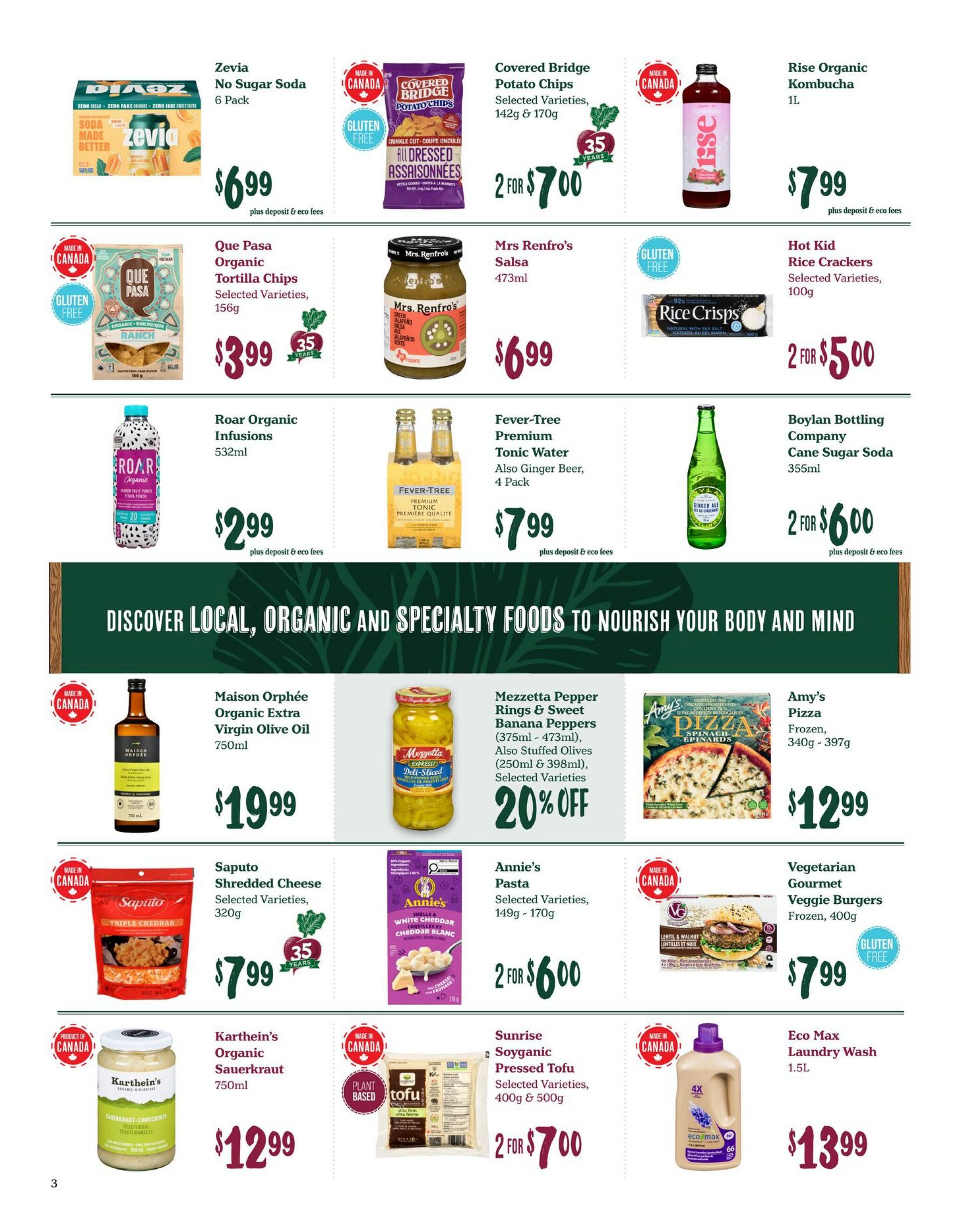 Choices Markets weekly flyer specials page 3. Featured products include Zevia No Sugar Soda 6 Pack for $6.99, Covered Bridge Potato Chips Selected Varieties 142g & 170g for 2 for $7.00, and Rise Organic Kombucha 1L for $7.99. Also available are Que Pasa Organic Tortilla Chips Selected Varieties 156g for $3.99, Mrs Renfro's Salsa 473ml for $6.99, and Hot Kid Rice Crackers Selected Varieties 100g for 2 for $5.00. Roar Organic Infusions 532ml are $2.99, Fever-Tree Premium Tonic Water and Ginger Beer 4 Pack are $7.99, and Boylan Bottling Company Cane Sugar Soda 355ml are 2 for $6.00. The flyer highlights 'Discover Local, Organic and Specialty Foods to Nourish Your Body and Mind'. Additional offers include Maison Orphée Organic Extra Virgin Olive Oil 750ml for $19.99, Mezzetta Pepper Rings & Sweet Banana Peppers (375ml - 473ml) and Stuffed Olives (250ml & 398ml) Selected Varieties with 20% off, and Amy's Pizza Frozen 340g - 397g for $12.99. Saputo Shredded Cheese Selected Varieties 320g is $7.99, Annie's Pasta Selected Varieties 149g - 170g are 2 for $6.00, and Vegetarian Gourmet Veggie Burgers Frozen 400g are $7.99. Finally, Karthein's Organic Sauerkraut 750ml is $12.99, Sunrise Soyganic Pressed Tofu Selected Varieties 400g & 500g are 2 for $7.00, and Eco Max Laundry Wash 1.5L is $13.99.