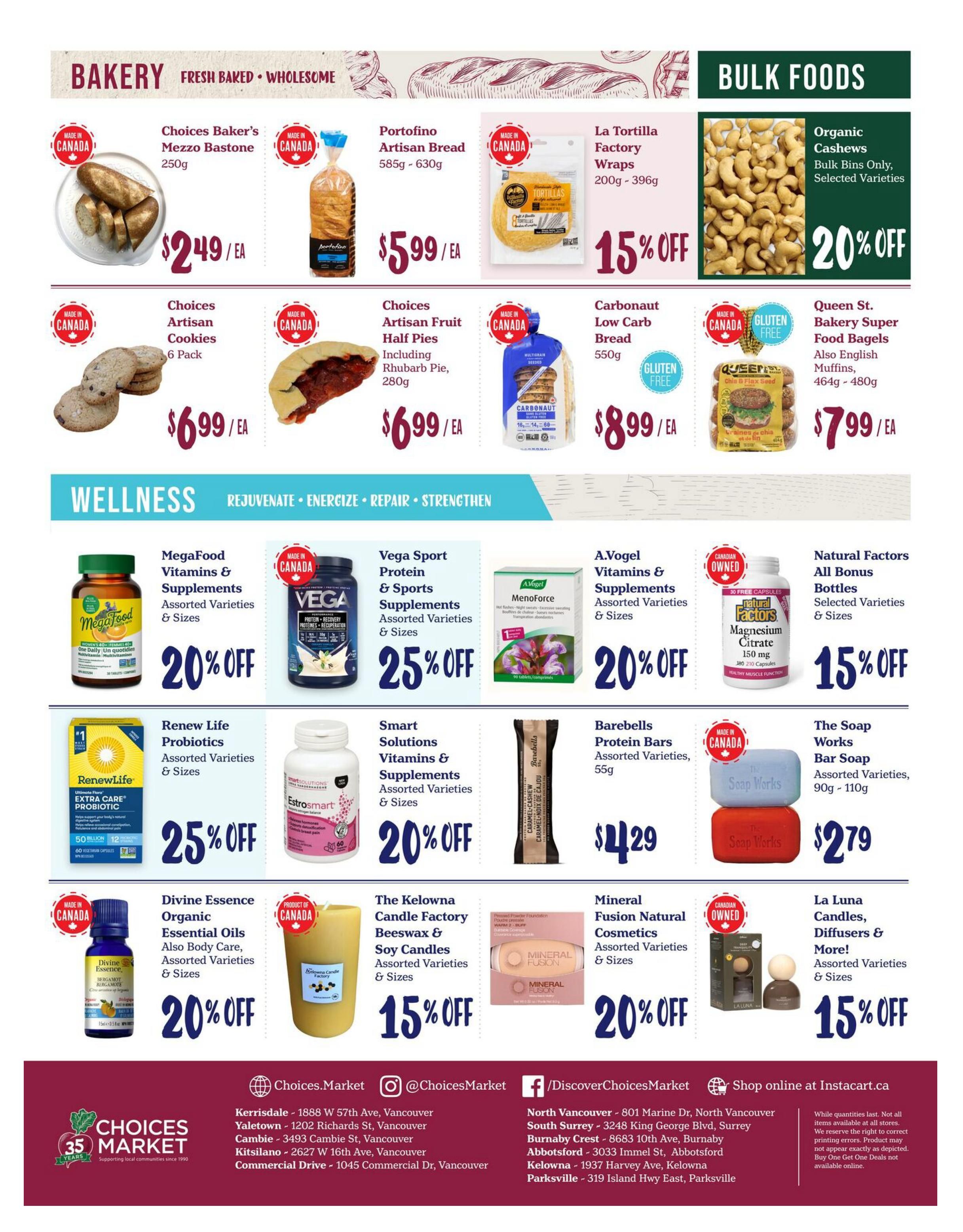Choices Markets weekly flyer specials page 7 features bakery items and wellness products. Bakery deals include Choices Baker's Mezzo Bastone for $2.49/ea, Portofino Artisan Bread for $5.99/ea, La Tortilla Factory Wraps with 15% off, and Carbonaut Low Carb Bread for $8.99/ea. Also available are Choices Artisan Cookies for $6.99/ea, Choices Artisan Fruit Half Pies for $6.99/ea, and Queen St. Bakery Super Food Bagels and Muffins for $7.99/ea. Bulk Foods include Organic Cashews with 20% off. Wellness section offers MegaFood Vitamins & Supplements with 20% off, Vega Sport Protein & Sports Supplements with 25% off, A.Vogel Vitamins & Supplements with 20% off, and Natural Factors All Bonus Bottles with 15% off. Other wellness items include Renew Life Probiotics with 25% off, Smart Solutions Vitamins & Supplements with 20% off, Barebells Protein Bars for $4.29, Divine Essence Organic Essential Oils with 20% off, The Kelowna Candle Factory Beeswax & Soy Candles with 15% off, Mineral Fusion Natural Cosmetics with 20% off, and La Luna Candles, Diffusers & More with 15% off. The flyer also lists store locations and online shopping information.