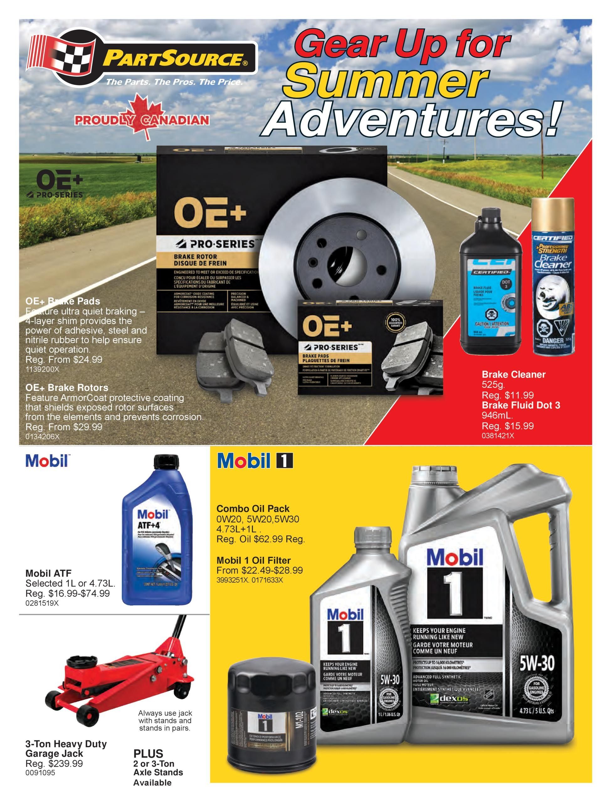 PartSource flyer page 1 features 'Gear Up for Summer Adventures!' with various automotive parts and fluids. Featured products include OE+ Pro-Series Brake Pads, regularly priced from $24.99, and OE+ Pro-Series Brake Rotors, regularly priced from $29.99. Also available is Certified Brake Cleaner for $11.99 and Certified Brake Fluid Dot 3 for $15.99. Mobil products include Mobil ATF for $16.99-$74.99, a Mobil 1 Combo Oil Pack (0W20, 5W20, 5W30) for $62.99, and Mobil 1 Oil Filters from $22.49-$28.99. A 3-Ton Heavy Duty Garage Jack is priced at $239.99, with 2 or 3-Ton Axle Stands available. The flyer highlights 'Proudly Canadian' products.