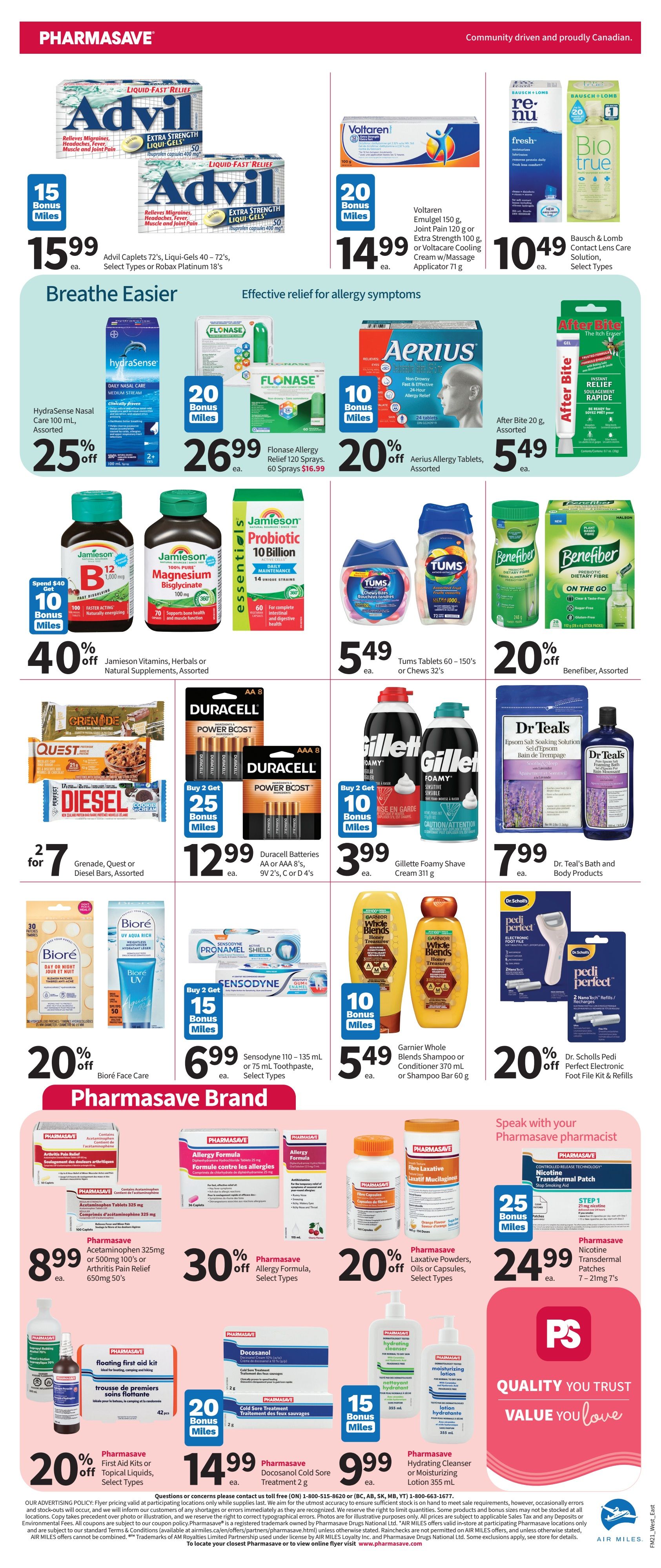 Pharmasave flyer page 3 features Advil Caplets 72's, Liqui-Gels 40-72's, or Robax Platinum 18's for $15.99 with 15 Bonus Miles. Voltaren Emulgel 150g, Extra Strength 100g, or Voltacare Cooling Cream w/Massage Applicator 71g for $14.99 with 20 Bonus Miles. Bausch & Lomb Contact Lens Solution or Fresh Bio True 300mL for $10.49. Hydrasense Nasal Care 100mL is 25% off. Flonase Allergy Relief 120 Sprays or 60 Sprays for $26.99 with 20 Bonus Miles. Aerius Allergy Tablets 24 tablets are 20% off. After Bite 20g is $5.49. Jamieson Vitamins, Herbals or Natural Supplements are 40% off, with a Spend $40 Get 100 Bonus Miles offer. Tums Tablets 60-150's or Chews 32's are $5.49. Benefiber, Assorted, is 20% off. Grenade, Quest or Diesel Bars are 2 for $7. Duracell Batteries AA or AAA 8's, 9V 2's, C or D 4's are Buy 2 Get 25 Bonus Miles for $12.99. Gillette Foamy Shave Cream 311g is Buy 2 Get 10 Bonus Miles for $3.99. Dr. Teal's Bath and Body Products are $7.99. Biore Face Care is 20% off. Sensodyne 110-135 mL or 75 mL Toothpaste is Buy 2 Get 15 Bonus Miles for $6.99. Garnier Whole Blends Shampoo or Conditioner 370 mL or Shampoo Bar 60g is $5.49 with 10 Bonus Miles. Dr. Scholls Pedi Perfect Electronic Foot File & Refills are 20% off. Pharmasave Brand products include Acetaminophen 325mg or 500mg 100's or Arthritis Pain Relief 650mg 50's for $8.99. Pharmasave Allergy Formula, Select Types, is 30% off. Pharmasave Laxative Powders, Oils or Capsules, Select Types, are 20% off. Pharmasave First Aid Kits or Topical Liquids, Select Types, are 20% off. Pharmasave Docosanol Cold Sore Treatment 2g is $14.99 with 20 Bonus Miles. Pharmasave Hydrating Cleanser or Moisturizing Lotion 355 mL is $9.99 with 15 Bonus Miles. Pharmasave Nicotine Transdermal Patches 7-21mg 7's are $24.99.