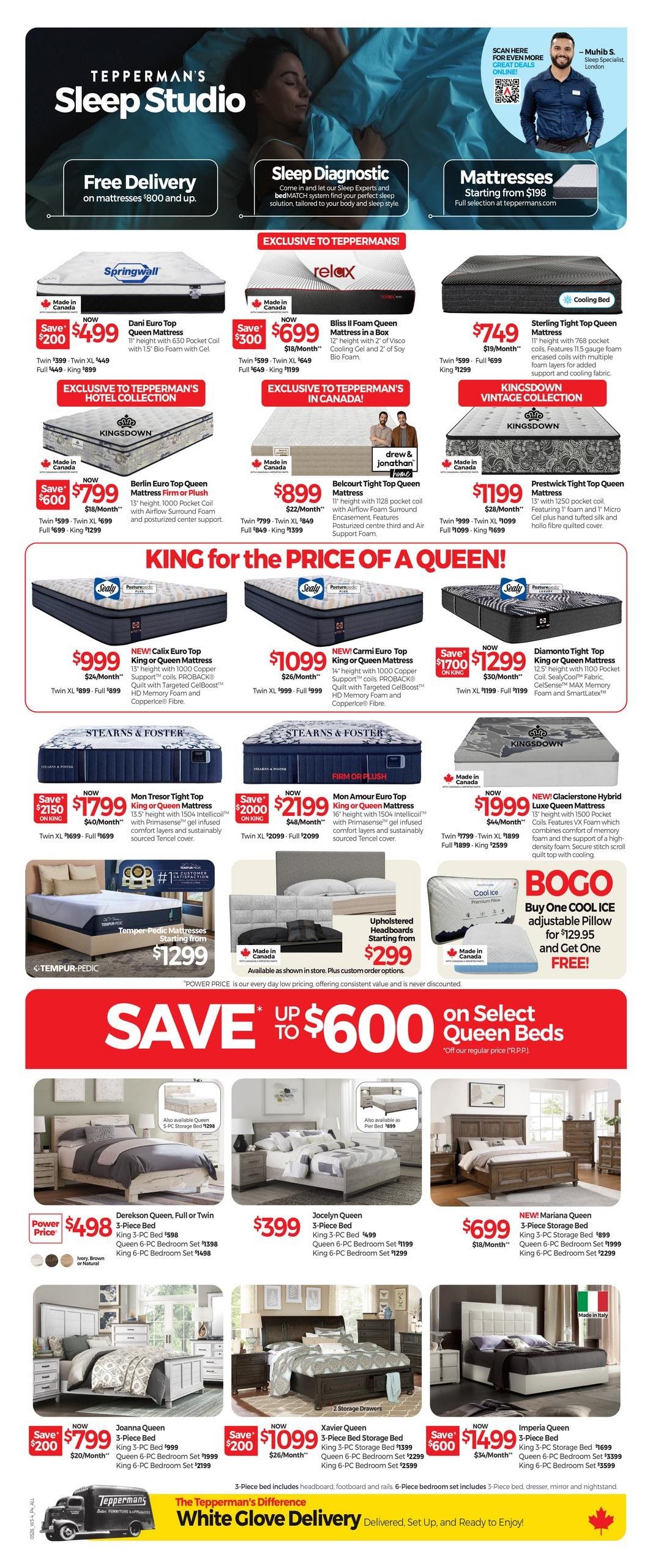 Tepperman's Sleep Studio flyer page 6 featuring a wide selection of mattresses and bedroom sets. Top section highlights 'Free Delivery on mattresses $800 and up' and 'Sleep Diagnostic' services. Featured mattresses include Springwall Dani Euro Top Queen Mattress for $499 (save $200), Relax Bliss II Foam Queen Mattress in a Box for $699 (save $300), Kingsdown Sterling Tight Top Queen Mattress for $749, Kingsdown Berlin Euro Top Queen Mattress Firm or Plush for $799 (save $600), and Kingsdown Belcourt Tight Top Queen Mattress for $899. The 'King for the Price of a Queen!' promotion includes Sealy Calix Euro Top King or Queen Mattress for $999 and Sealy Carmi Euro Top King or Queen Mattress for $1099. Other mattresses include Diamanto Tight Top King or Queen Mattress for $1299, Stearns & Foster Mon Tresor Tight Top King or Queen Mattress for $1799 (save $2150), Stearns & Foster Mon Amour Euro Top King or Queen Mattress for $2199 (save $2000), and NEW! Glacierstone Hybrid Luxe Queen Mattress for $1999. Tempur-Pedic Mattresses start at $1299. Upholstered Headboards start at $299. A 'Buy One COOL ICE adjustable Pillow for $129.95 and Get One FREE!' offer is also available. The page promotes 'Save up to $600 on Select Queen Beds'. Bedroom sets featured are Dereksen Queen, Full or Twin 3-Piece Bed for $498, Jocelyn Queen 3-Piece Bed for $399, NEW! Mariana Queen 3-Piece Storage Bed for $699, Joanna Queen 3-Piece Bed for $799 (save $200), Xavier Queen 3-Piece Storage Bed for $1099 (save $200), and Imperia Queen 3-Piece Bed for $1499 (save $600). The page concludes with Tepperman's 'White Glove Delivery' service.