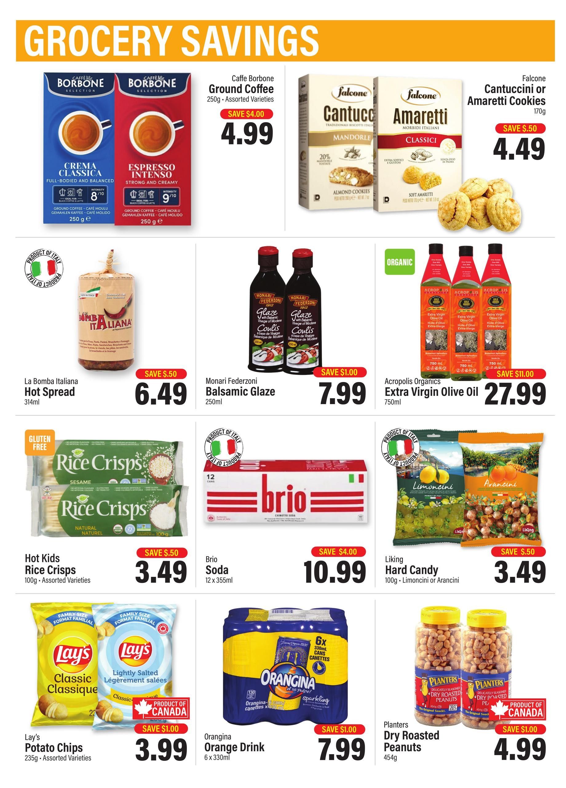 Commisso's Fresh Foods weekly flyer specials page 8 features Caffe Borbone Ground Coffee for $4.99, saving $4.00. Falcone Cantuccini or Amaretti Cookies are $4.49, saving $0.50. La Bomba Italiana Hot Spread is $6.49, saving $0.50. Monari Federzoni Balsamic Glaze is $7.99, saving $1.00. Acropolis Organics Extra Virgin Olive Oil is $27.99, saving $11.00. Hot Kids Rice Crisps are $3.49. Brio Soda 12x355ml is $10.99, saving $4.00. Liking Hard Candy is $3.49, saving $0.50. Lay's Potato Chips 235g are $3.99. Orangina Orange Drink 6x330ml is $7.99, saving $1.00. Planters Dry Roasted Peanuts 454g are $4.99, saving $1.00.