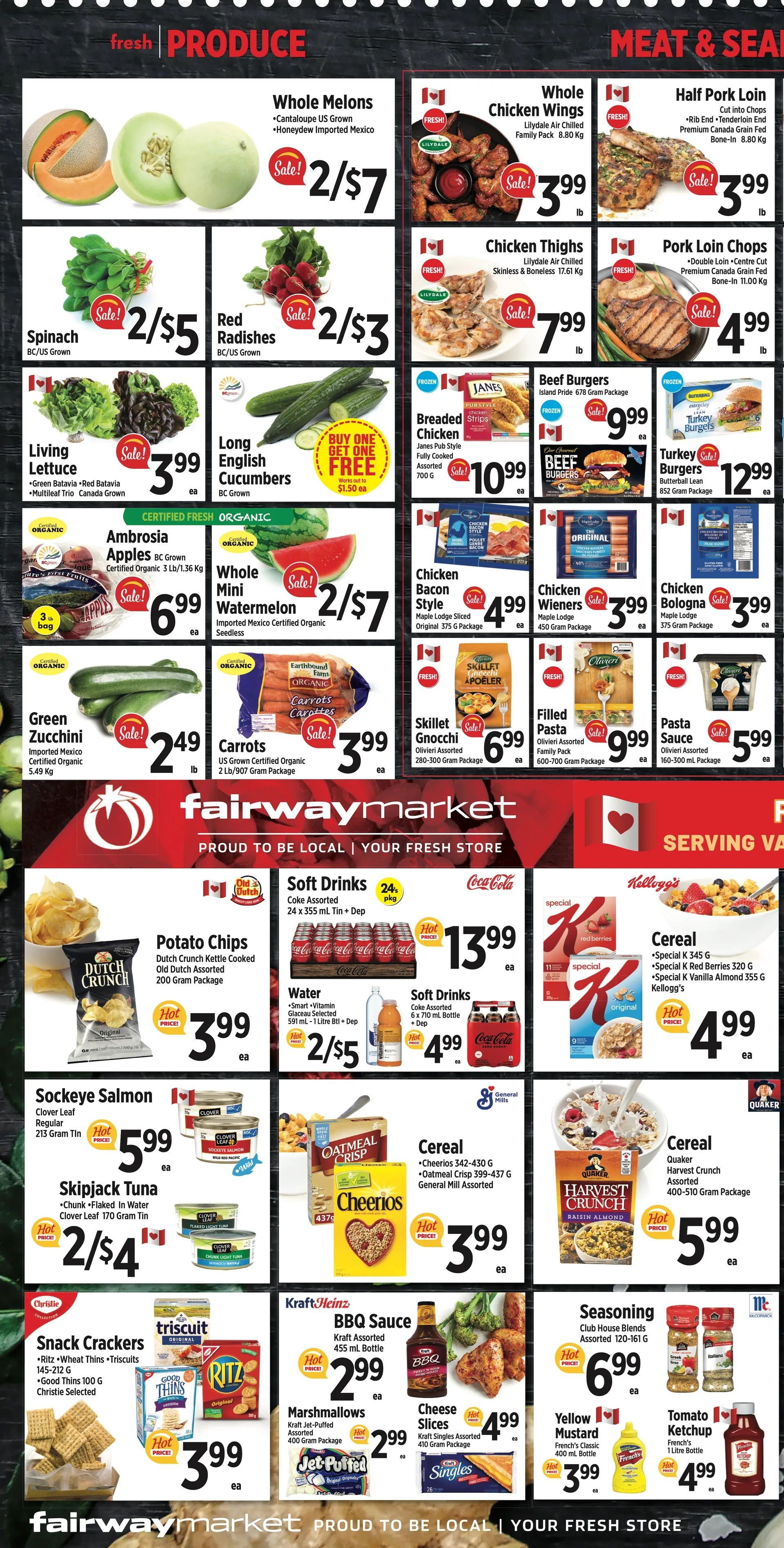 Fairway Market weekly flyer specials page 2. Fresh produce section features Whole Melons for 2/$7, Spinach for 2/$5, Red Radishes for 2/$3, Living Lettuce for $3.99, Long English Cucumbers with a buy one get one free offer, Ambrosia Apples for $6.99, Whole Mini Watermelon for 2/$7, and Green Zucchini for $2.49. Meat & Seafood includes Whole Chicken Wings for $3.99/lb, Chicken Thighs for $7.99/lb, Pork Loin Chops for $4.99/lb, Half Pork Loin for $3.99/lb, Breaded Chicken for $10.99, Beef Burgers for $9.99, and Turkey Burgers for $12.99. Also featured are Chicken Bacon Style for $4.99, Chicken Wieners for $3.99, Chicken Bologna for $3.99, Skillet Gnocchi for $6.99, Filled Pasta for $9.99, and Pasta Sauce for $5.99. The grocery section offers Dutch Crunch Potato Chips for $3.99, Coca-Cola Soft Drinks 24 x 355 mL for $13.99, Water 1 Litre for $2.50, and Coca-Cola Soft Drinks 6 x 110 mL for $4.99. Sockeye Salmon is $5.99, and Skipjack Tuna is 2/$4. Cereal options include General Mill's Assorted Cereals for $3.99 and Quaker Harvest Crunch Cereal for $5.99. Kraft Heinz BBQ Sauce is $2.99, Marshmallows are $2.99, and Kraft Singles Cheese Slices are $4.99. Other items include Triscuit and Ritz Snack Crackers for $3.99, Club House Blends Seasoning for $6.99, French's Yellow Mustard for $3.99, and French's Tomato Ketchup for $4.99.