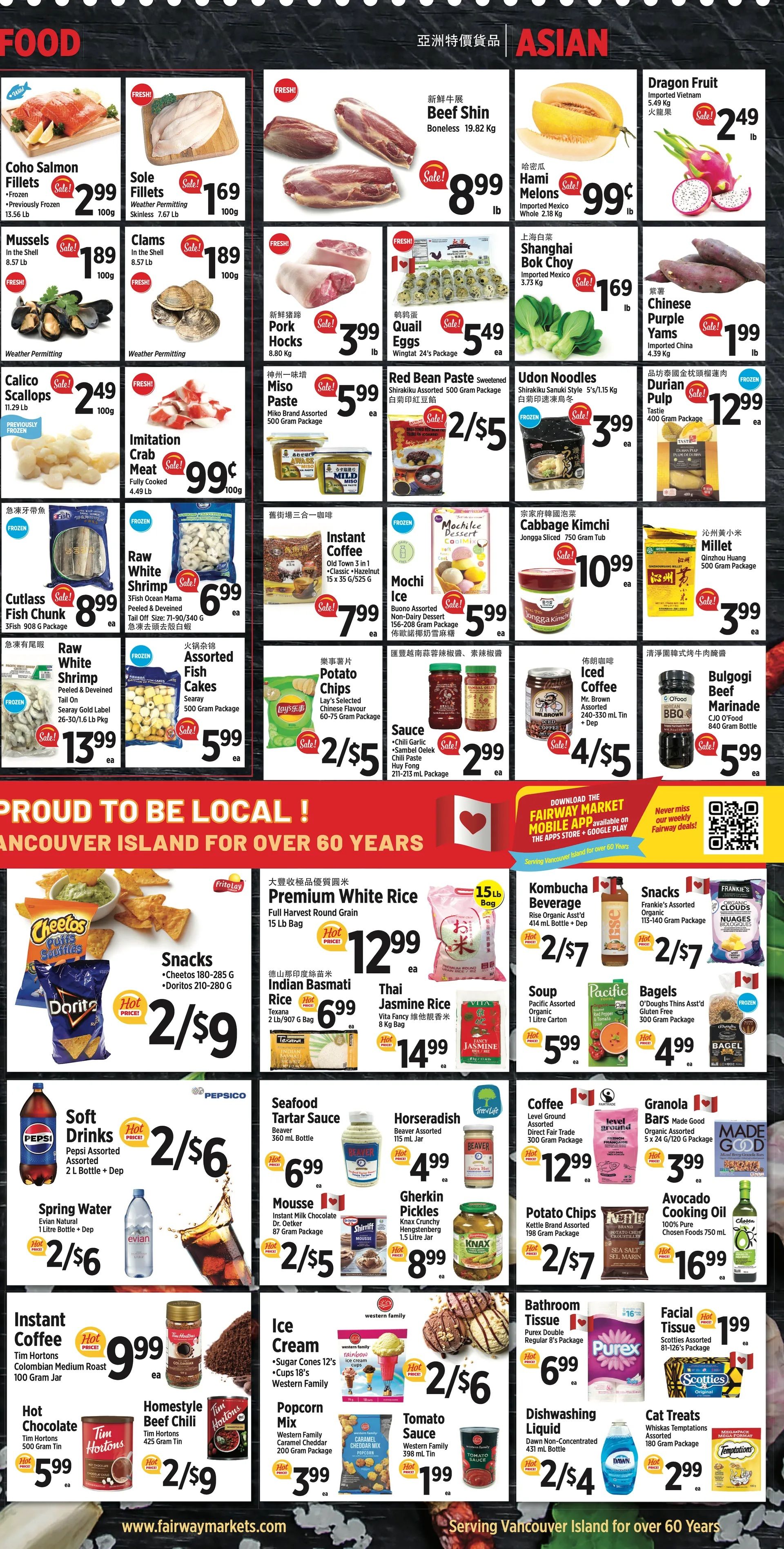 Fairway Market weekly flyer specials page 3 featuring Asian food specials and local island products. Asian specials include Coho Salmon Fillets for $2.99/lb, Sole Fillets for $1.69/lb, Mussels for $1.89/100g, Clams for $1.89/100g, Calico Scallops for $2.49/100g, and Imitation Crab Meat for $0.99/100g. Also featured are Beef Shin for $8.99/lb, Hami Melons for $0.99/lb, Dragon Fruit for $2.49/lb, Pork Hocks for $3.99/lb, Quail Eggs for $5.49/ea, Shanghai Bok Choy for $1.69/lb, and Chinese Purple Yams for $1.99/lb. Other Asian items include Red Bean Paste Sweetened for $2/5, Udon Noodles for $3.99/ea, and Durian Pulp for $12.99/ea. Fresh items include Raw White Shrimp for $6.99/ea and Assorted Fish Cakes for $5.99/ea. Also available are Instant Coffee for $7.99/ea, Mochi Ice for $5.99/ea, Cabbage Kimchi for $10.99/ea, and Millet for $3.99/ea. Featured sauces include Chili Garlic, Sambal Oelek, and Chili Paste for $2.99/ea. Local island products include Premium White Rice for $12.99/15lb bag, Indian Basmati Rice for $6.99/2lb bag, and Thai Jasmine Rice for $14.99/ea. Snacks include Cheetos and Doritos for $2/9. Other featured items are Soft Drinks (Pepsi) for $2/6, Spring Water (Evian) for $2/6, Instant Coffee (Tim Hortons) for $9.99/100g, Hot Chocolate (Tim Hortons) for $5.99/500g, Homestyle Beef Chili for $2/9, Kombucha Beverage for $2/7, Frankie's Organic Snacks for $2/7, Bagels for $2/7, Soup for $1.99/L, Seafood Tartar Sauce for $6.99/360ml, Horseradish for $4.99/115ml, Mousse for $2/5, Gherkin Pickles for $8.99/1.5L, Coffee for $12.99/300g, Granola Bars for $3.99/5x24G, Ice Cream for $2/6, Popcorn Mix for $3.99/200g, Tomato Sauce for $1.99/398ml, Bathroom Tissue for $6.99/8's, Facial Tissue for $1.99/81-126's, Dishwashing Liquid for $2/4, and Cat Treats for $2.99/180g.