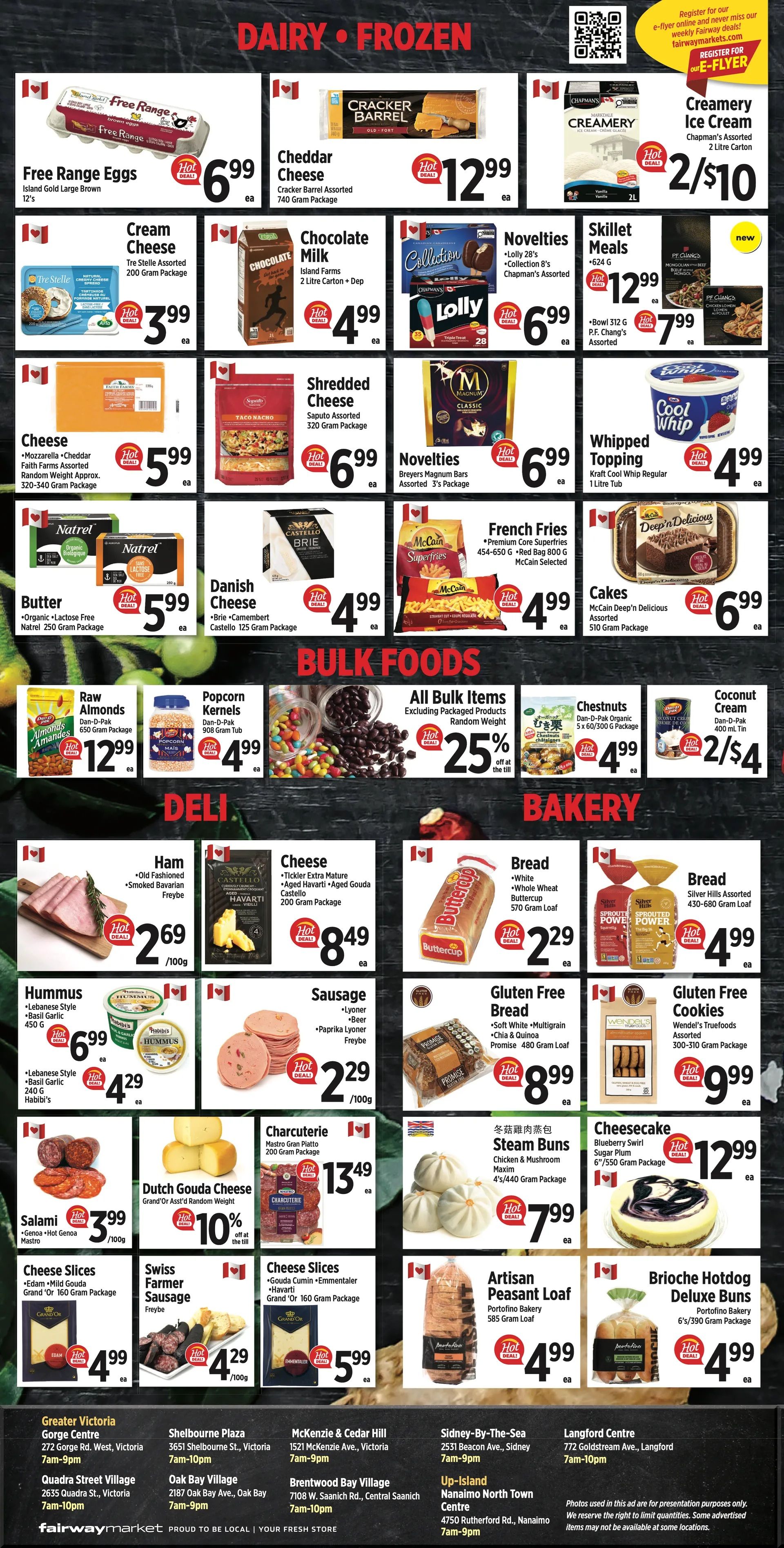 Fairway Market weekly flyer specials page 4 features Dairy and Frozen items including Free Range Eggs for $6.99, Cracker Barrel Cheddar Cheese for $12.99, Tre Stelle Cream Cheese for $3.99, Island Farms Chocolate Milk for $4.99, Chapman's Creamery Ice Cream 2 for $10, Lolly Novelties for $6.99, Chapman's Skillet Meals for $12.99, P.F. Chang's Bowls for $7.99, Saputo Shredded Cheese for $6.99, Breyers Magnum Bars Novelties for $6.99, and Cool Whip Whipped Topping for $4.99. Bulk Foods include Raw Almonds for $12.99, Popcorn Kernels for $4.99, and a 25% off discount on all bulk items. Deli items include Smoked Bavarian Ham for $2.69/100g, Tickler Extra Mature Cheese for $8.49, Lebanon Style Hummus for $4.29, Lyonner Sausage for $2.29/100g, Mastro Charcuterie for $13.49, and Dutch Gouda Cheese with a 10% off discount. Bakery items include French Fries for $4.99, McCain Deep'n Delicious Cakes for $6.99, Chestnuts for $4.99, Coconut Cream for 2 for $4, Whole Wheat Buttercup Bread for $2.29, Silver Hills Bread for $4.99, Gluten Free Bread for $8.99, Wendel's Gluten Free Cookies for $9.99, Steam Buns for $7.99, Blueberry Swirl Cheesecake for $12.99, Artisan Peasant Loaf for $4.99, and Brioche Hotdog Deluxe Buns for $4.99.