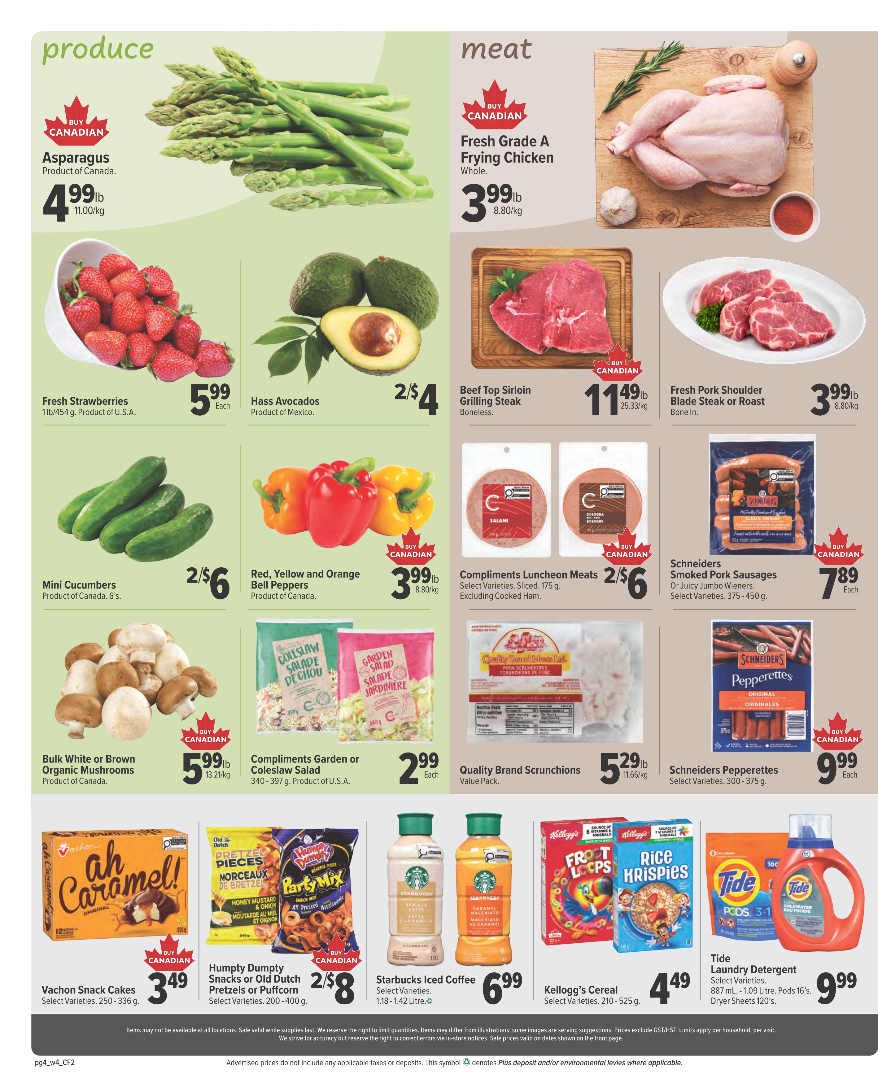 Bidgood's weekly flyer specials page 4 features produce and meat. Produce includes Buy Canadian Asparagus for $4.99/lb, Fresh Strawberries for $5.99 each, Hass Avocados 2 for $4, Mini Cucumbers 2 for $6, and Red, Yellow and Orange Bell Peppers for $3.99/lb. Also available are Bulk White or Brown Organic Mushrooms for $5.99/lb and Compliments Garden or Coleslaw Salad for $2.99 each. Meat selections include Buy Canadian Fresh Grade A Frying Chicken for $3.99/lb, Beef Top Sirloin Grilling Steak for $11.49/lb, Fresh Pork Shoulder Blade Steak or Roast for $3.99/lb, Compliments Luncheon Meats 2 for $6, and Schneiders Smoked Pork Sausages or Juicy Smoked Wieners for $7.89 each. Also featured are Schneiders Pepperettes for $9.99 each, Quality Brand Scrunchions for $5.29/lb, Vachon Snack Cakes for $3.49, Humpty Dumpty Snacks or Old Dutch Pretzels or Puffcorn 2 for $8, Starbucks Iced Coffee for $6.99, Kellogg's Cereal for $4.49, and Tide Laundry Detergent for $9.99.