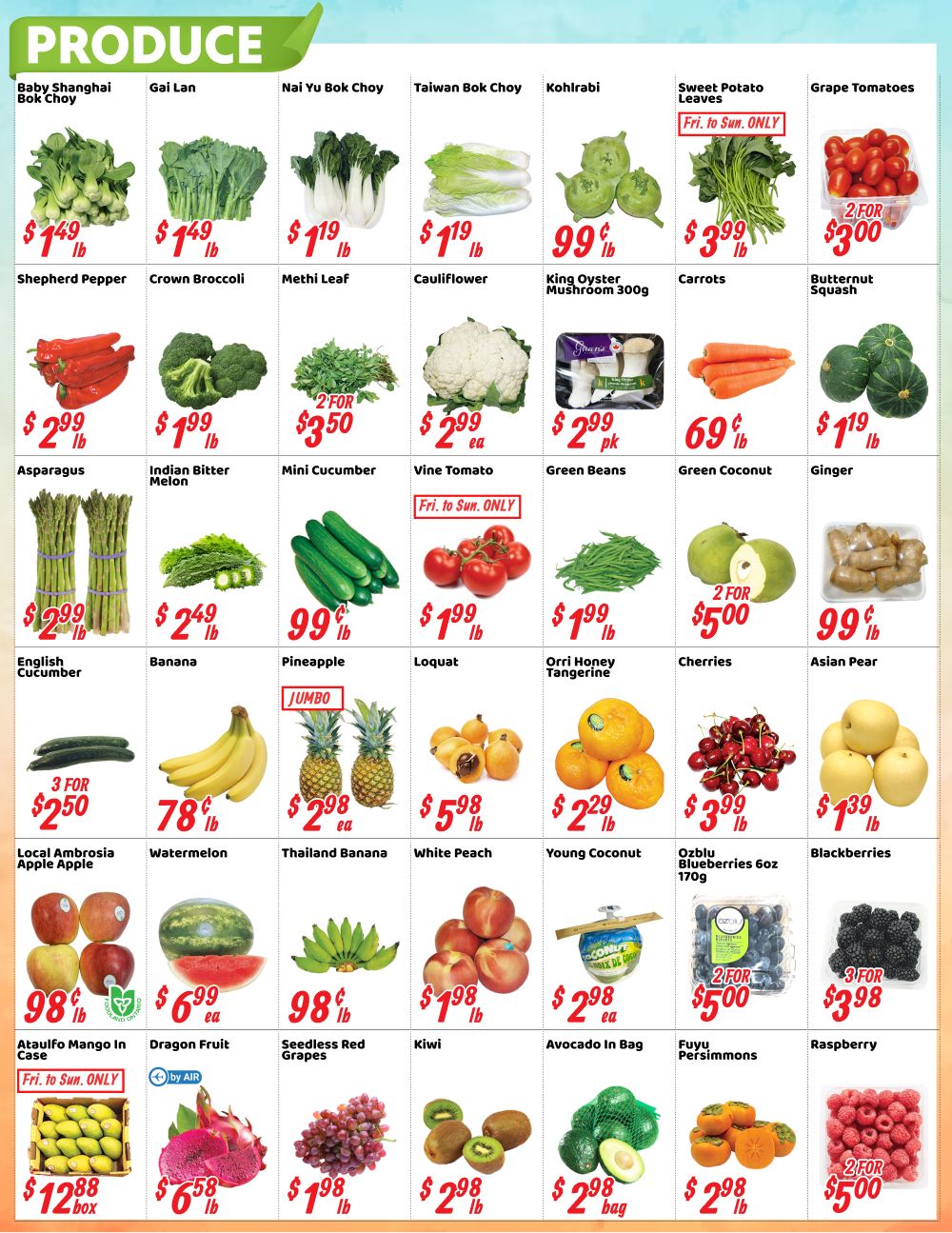 Nations Fresh Foods Brampton weekly flyer specials page 2 features a wide variety of fresh produce. Highlights include Baby Shanghai Bok Choy at $1.49/lb, Gai Lan at $1.49/lb, Nai Yu Bok Choy at $1.19/lb, Taiwan Bok Choy at $1.19/lb, Kohlrabi at $0.99/lb, and Sweet Potato Leaves for $3.99/lb, available Friday to Sunday only. Grape Tomatoes are 2 for $3.00. Other deals include Shepherd Pepper at $2.99/lb, Crown Broccoli at $1.99/lb, Methi Leaf at 2 for $3.50, Cauliflower at $2.99 each, King Oyster Mushroom 300g for $2.99 pk, Carrots at $0.69/lb, and Butternut Squash at $1.19/lb. Asparagus is $2.99/lb, Indian Bitter Melon is $2.49/lb, Mini Cucumber is $0.99/lb, Vine Tomato is $1.99/lb (Friday to Sunday only), Green Beans are $1.99/lb, Green Coconut is 2 for $5.00, and Ginger is $0.99/lb. English Cucumber is 3 for $2.50, Banana is $0.78/lb, Jumbo Pineapple is $2.98 each, Loquat is $5.98/lb, Orri Honey Tangerine is $2.29/lb, Cherries are $3.99/lb, and Asian Pear is $1.39/lb. Local Ambrosia Apple Apple is 3 for $2.50, Watermelon is $6.99 each, Thailand Banana is $0.98/lb, White Peach is $1.98/lb, Young Coconut is $2.98 each, Ozblu Blueberries 6oz 170g are 2 for $5.00, and Blackberries are 3 for $3.98. Ataulfo Mango in Case is $12.88 box (Friday to Sunday only), Dragon Fruit is $6.58 each, Seedless Red Grapes are $0.98/lb, Kiwi is $2.98/lb, Avocado in Bag is $2.98 bag, Fuyu Persimmons are $2.98/lb, and Raspberry is 2 for $5.00.