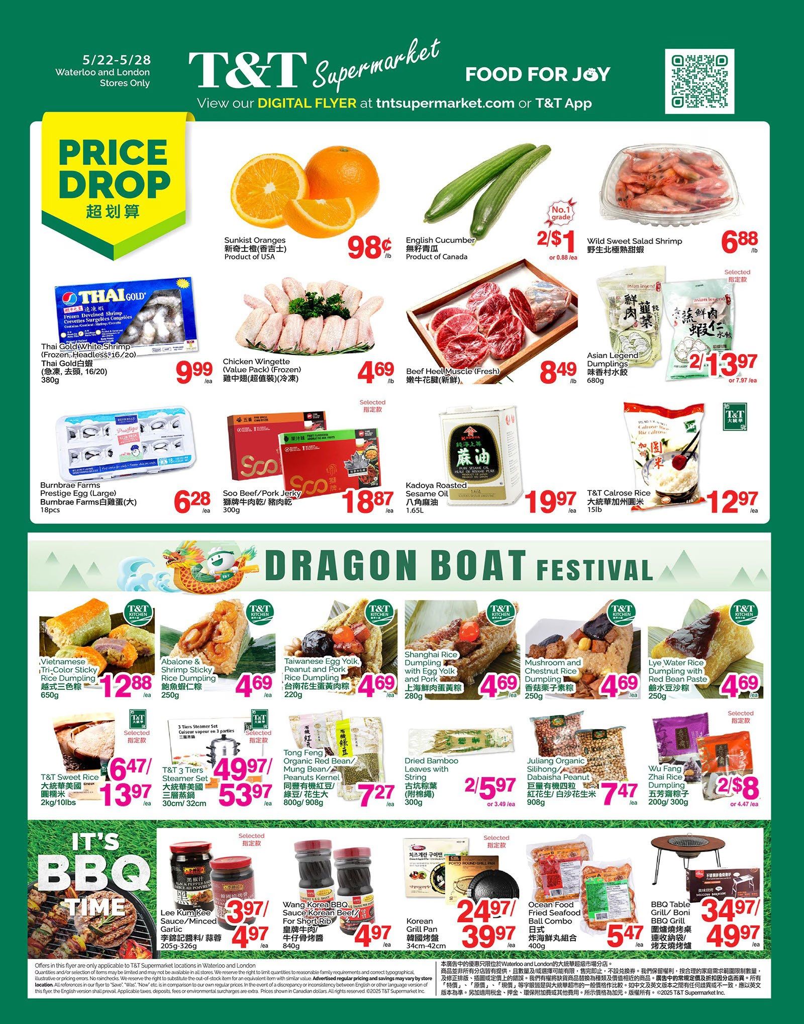 T&T Supermarket flyer for Waterloo and London stores, valid May 22-28. Features a 'Price Drop' section with Sunkist Oranges for $0.98/lb, English Cucumbers for 2/$1, and Wild Sweet Salad Shrimp for $6.88/lb. Also includes Thai Gold White Shrimp (Frozen, Headless 16/20) for $9.99/ea, Chicken Wingette (Value Pack, Frozen) for $4.69/lb, Beef Heel Muscle (Fresh) for $8.49/lb, and Asian Legend Dumplings for 2/$13.97. Other items include Burnbrae Farms Prestige Eggs for $6.28/18pcs, Soo Beef/Pork Jerky for $18.87/ea, Kadoya Roasted Sesame Oil for $19.97/1.65L, and T&T Calrose Rice for $12.97/15lb. The 'Dragon Boat Festival' section offers Vietnamese Tri-Color Sticky Rice Dumplings for $12.88/ea, Abalone & Shrimp Sticky Rice Dumpling for $4.69/ea, Taiwanese Egg Yolk, Peanut and Pork Rice Dumpling for $4.69/ea, Shanghai Rice Dumpling with Egg Yolk and Pork for $4.69/ea, Mushroom and Chestnut Rice Dumpling for $4.69/ea, and Lye Water Rice Dumpling with Red Bean Paste for $4.69/ea. Additional festival items include T&T Sweet Rice for $13.97/2kg, T&T 3 Tiers Steamer Set for $49.97/ea, Tong-Fong Organic Red Bean/Mung Bean/Peanuts Kernel for $7.27/ea, Dried Bamboo Leaves with String for 2/$5.97, and Julians Organic Silihong/Dabaisha Peanut for $7.47/ea. The 'It's BBQ Time' section features Lee Kum Kee Sauce/Minced Garlic for $3.97/ea, Wang Korean BBQ Sauce for $4.97/ea, Korean Grill Pan for $24.97/ea, and Ocean Food Fried Seafood Ball Combo for $5.47/ea. Also available is a BBQ Table/Grill for $34.97/ea.