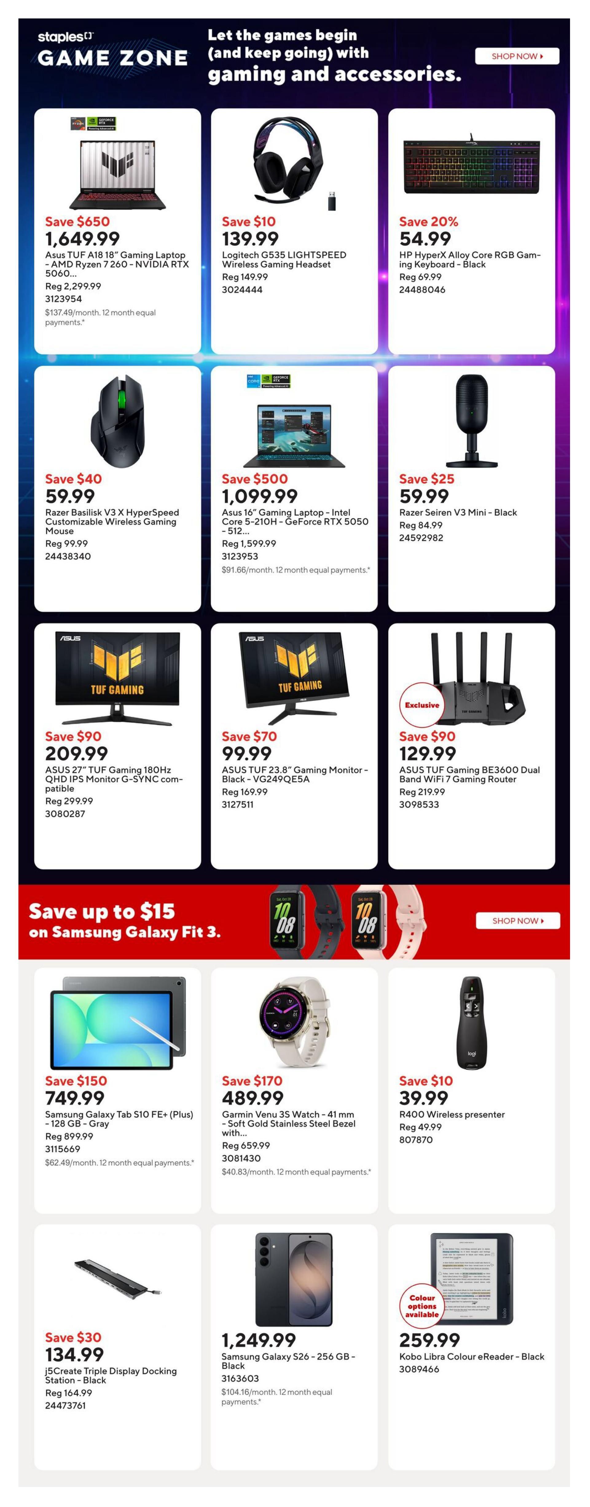 Staples Game Zone flyer page featuring gaming and accessories. Deals include an Asus TUF A18 18' Gaming Laptop for $1,649.99 (save $650), Logitech G535 LIGHTSPEED Wireless Gaming Headset for $139.99 (save $10), and HP HyperX Alloy Core RGB Gaming Keyboard in Black for $54.99 (save 20%). Also featured are a Razer Basilisk V3 HyperSpeed Customizable Wireless Gaming Mouse for $59.99 (save $40), an Asus 16' Gaming Laptop - Intel Core i5-1210H - GeForce RTX 5050 for $1,099.99 (save $500), and a Razer Seiren V3 Mini Microphone in Black for $59.99 (save $25). Monitor deals include an ASUS 27' TUF Gaming 180Hz QHD IPS Monitor for $209.99 (save $90) and an ASUS TUF 23.8' Gaming Monitor - VG249QE5A for $99.99 (save $70). An ASUS TUF Gaming BE3600 Dual Band WiFi 7 Gaming Router is available for $129.99 (save $90). Below, save up to $15 on Samsung Galaxy Fit 3. Other electronics include a Samsung Galaxy Tab S10 FE+ (Plus) tablet for $749.99 (save $150), a Garmin Venu 3S Watch - 41 mm - Soft Gold Stainless Steel Bezel for $489.99 (save $170), an R400 Wireless presenter for $39.99 (save $10), a j5Create Triple Display Docking Station - Black for $134.99 (save $30), a Samsung Galaxy S26 - 256 GB - Black for $1,249.99, and a Kobo Libra eReader - Black for $259.99.